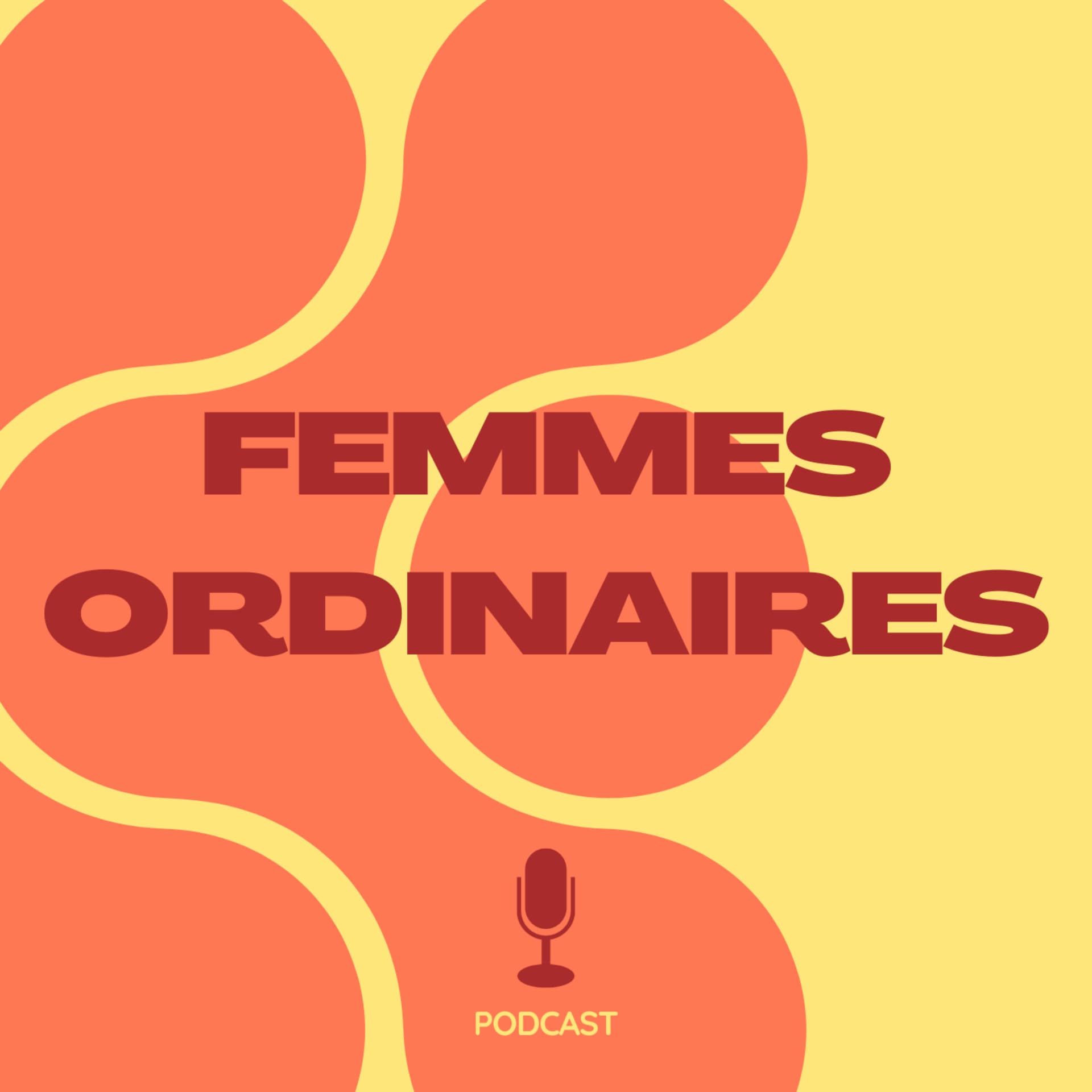 Femmes ordinaires - Podcasts
