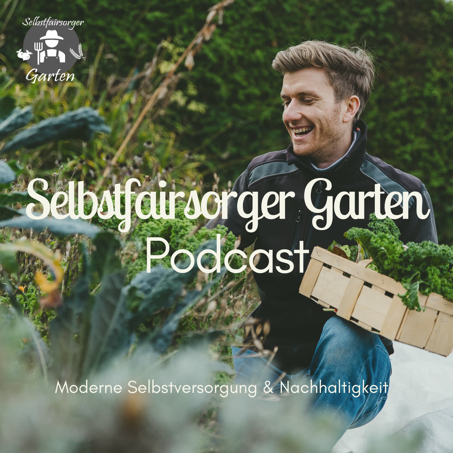 Selbstfairsorger Garten Podcast - Moderne Selbstversorgung und Nachhaltigkeit - Podcasts