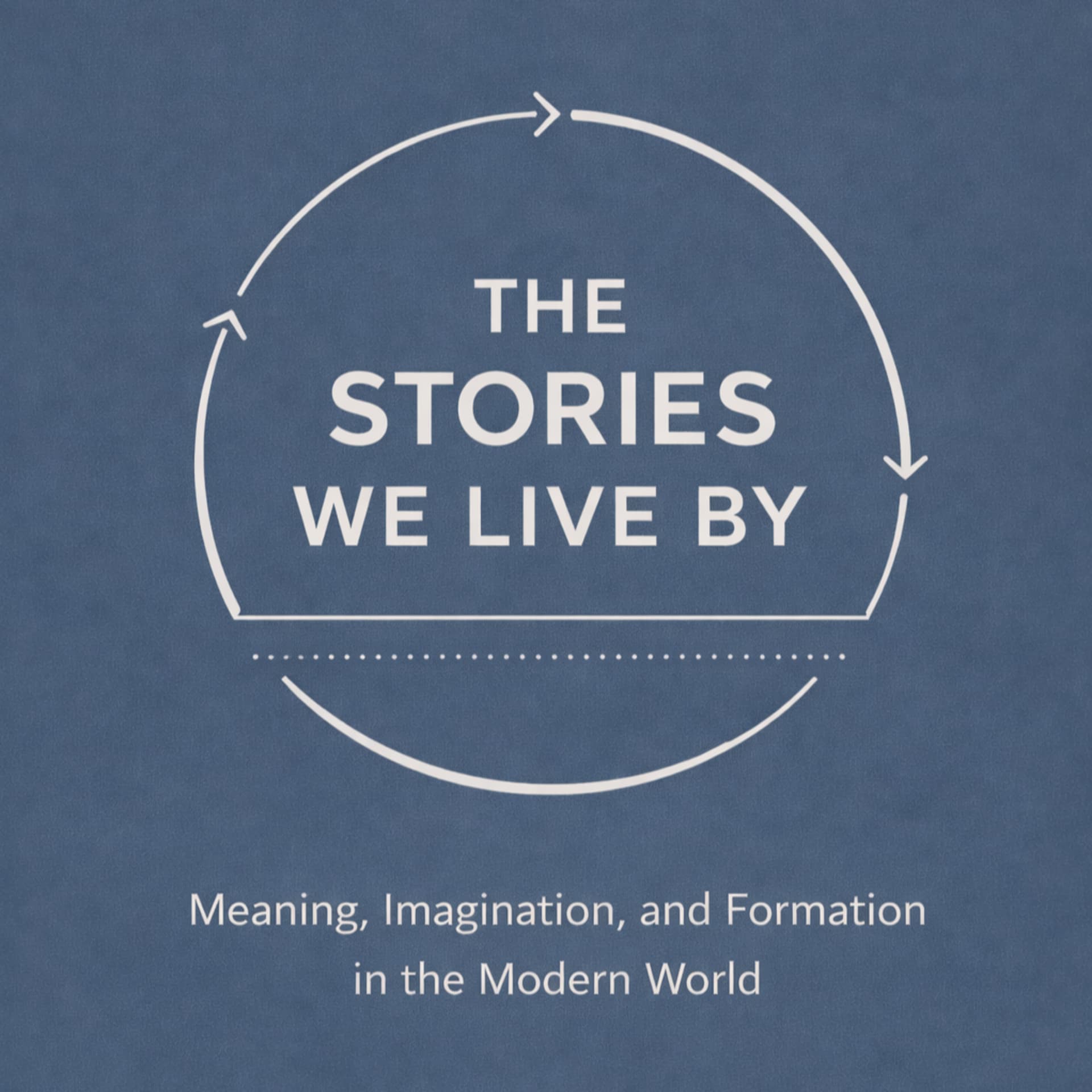 The Stories We Live By - Podcasts