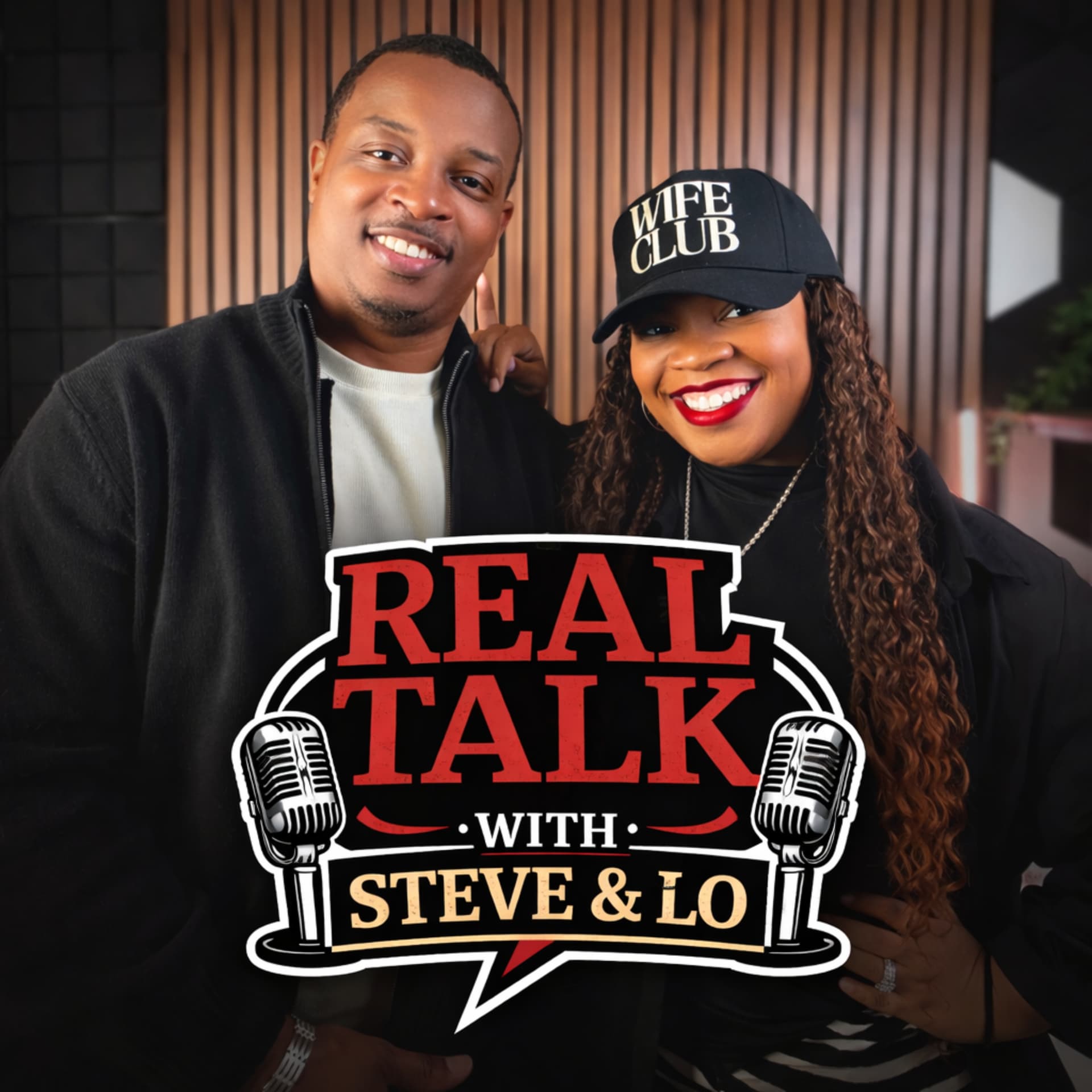 Real Talk with Steve and Lo - Podcasts