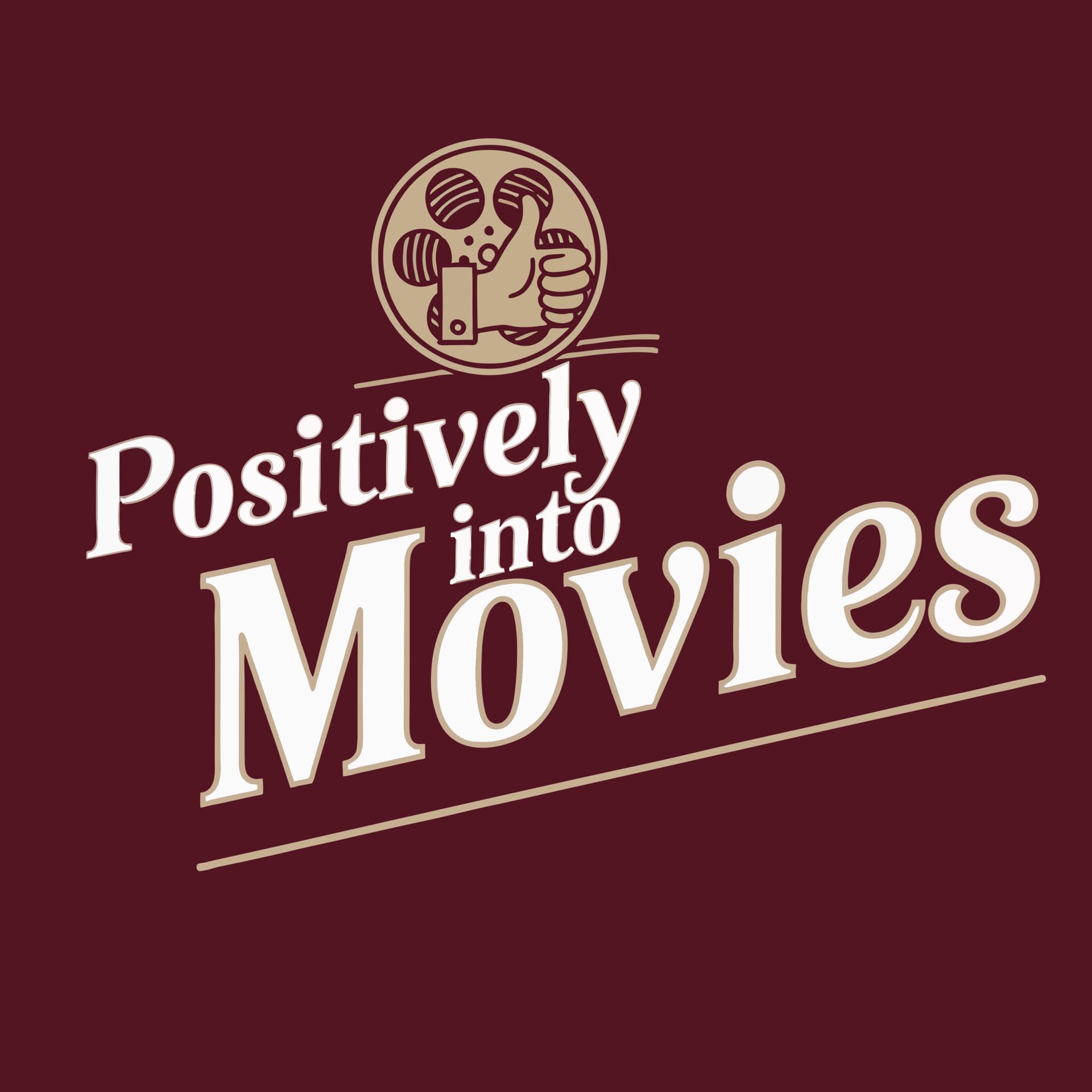 Positively into Movies - Podcasts