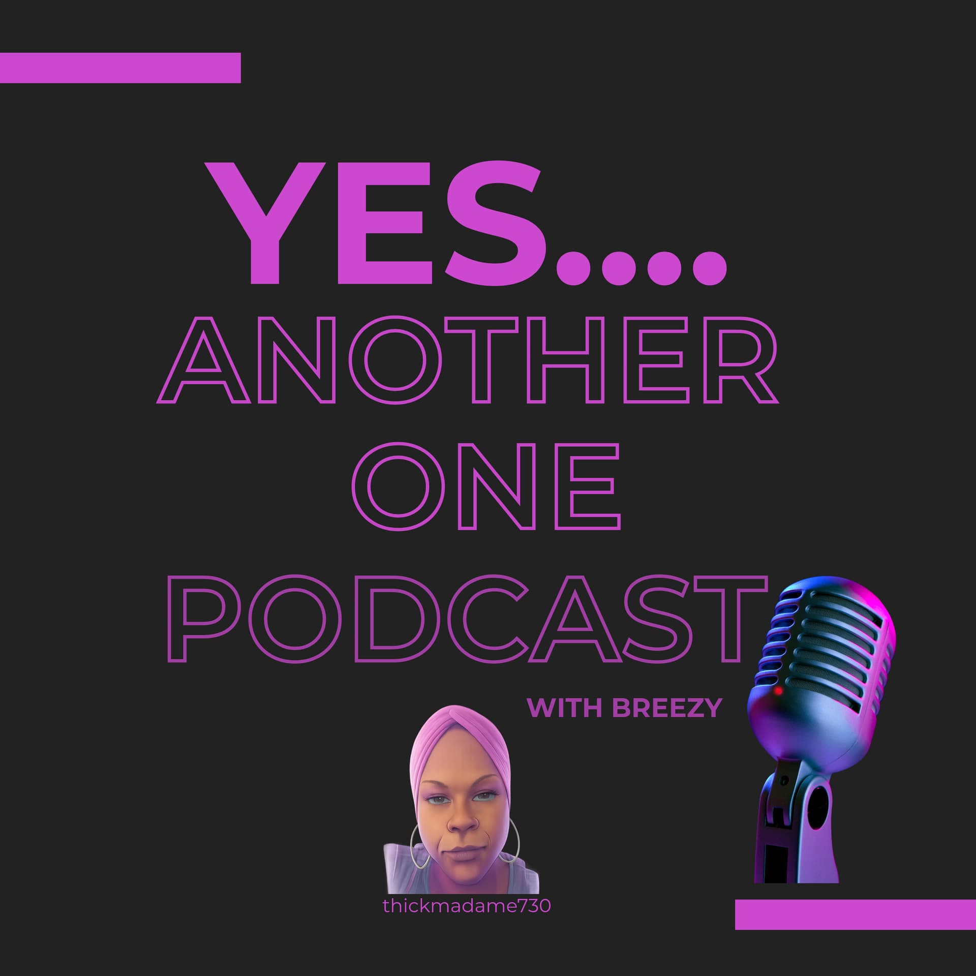 YES....ANOTHER ONE PODCAST - Podcasts