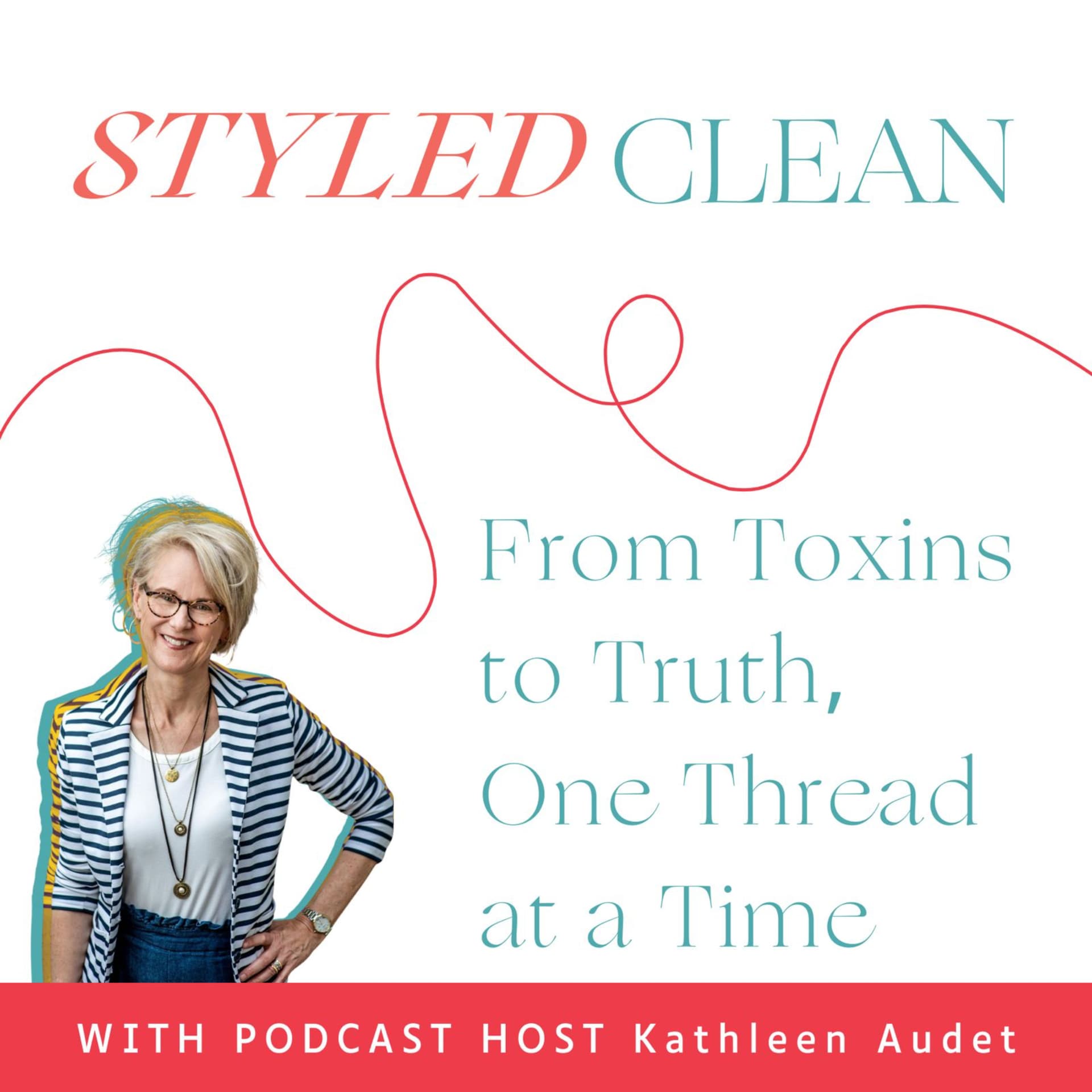 Styled Clean: From Toxins to Truth One Thread at at Time - Podcasts