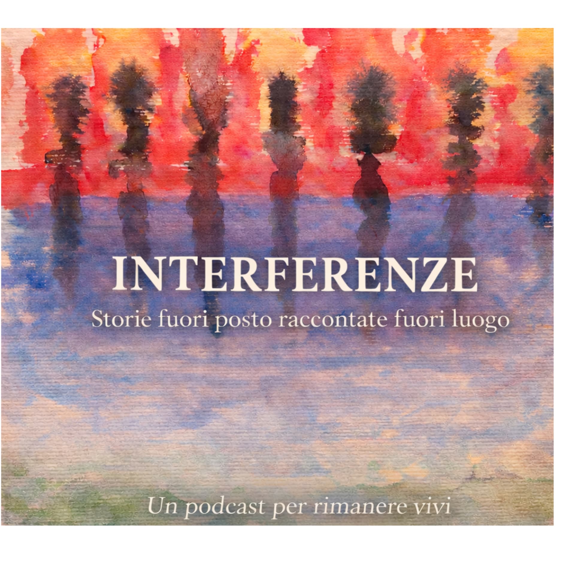 INTERFERENZE - Storie fuori posto raccontate fuori luogo - Podcast