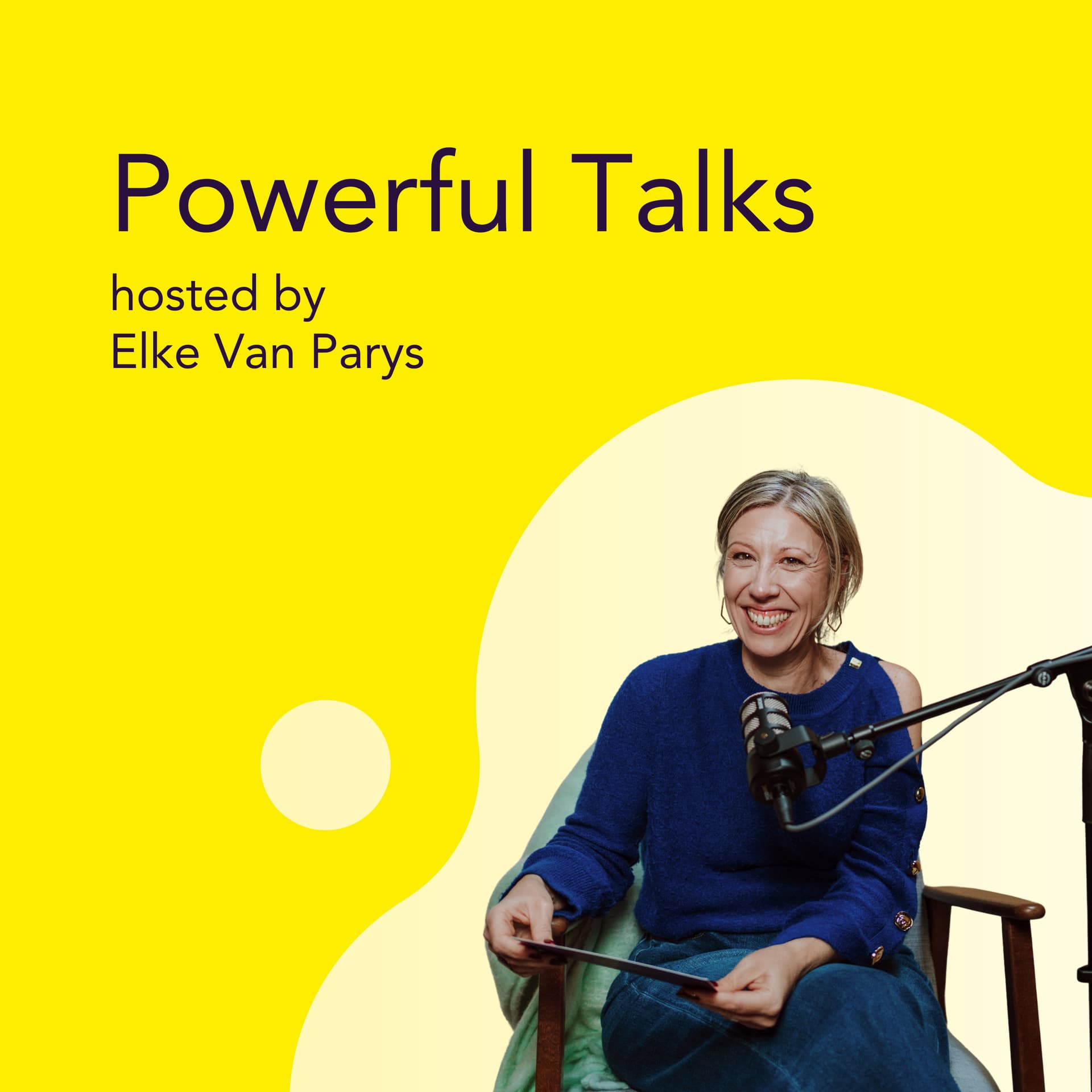 Powerful Talks - hosted by Elke Van Parys - Podcasts