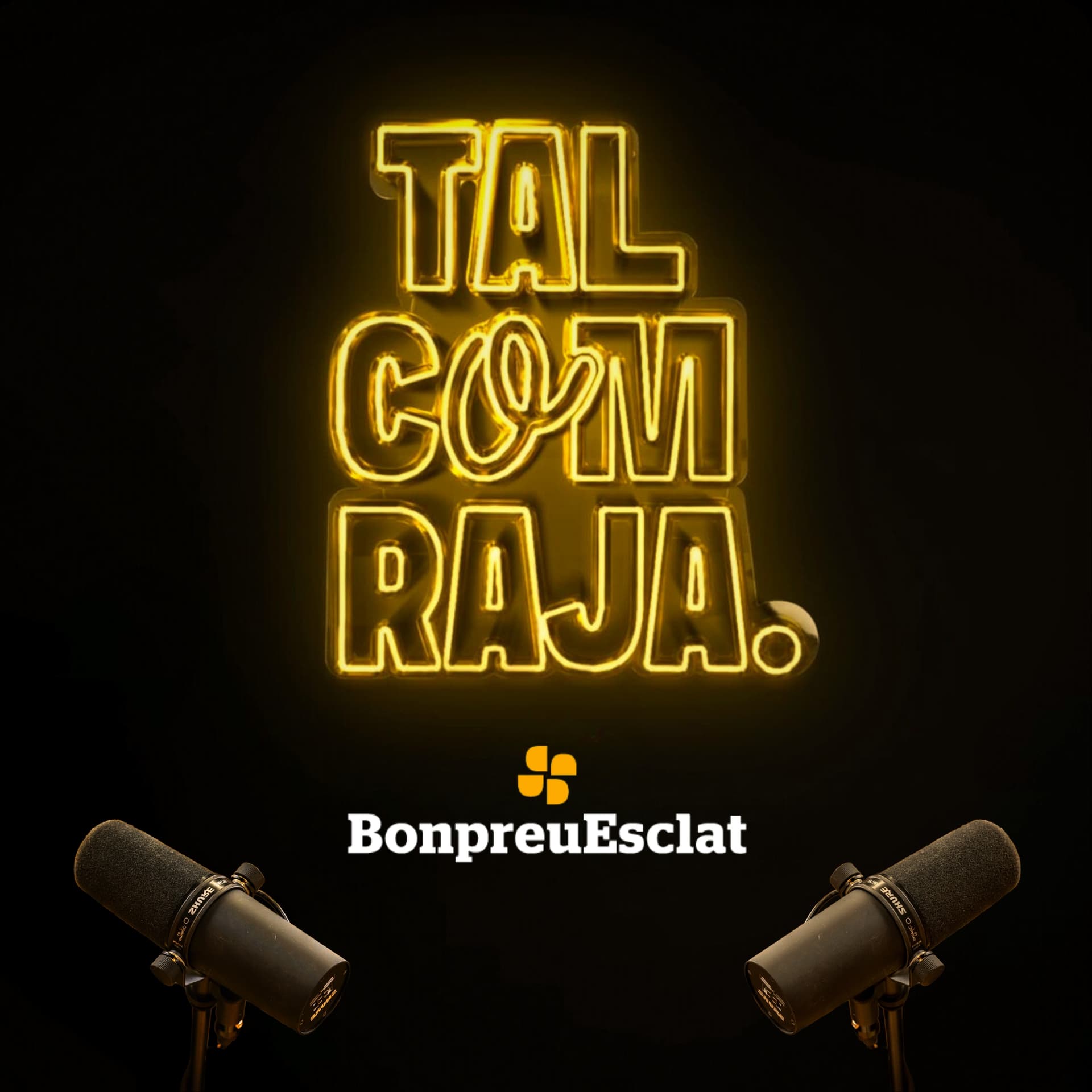 Tal com raja - El vídeopodcast de BonpreuEsclat - Podcasts