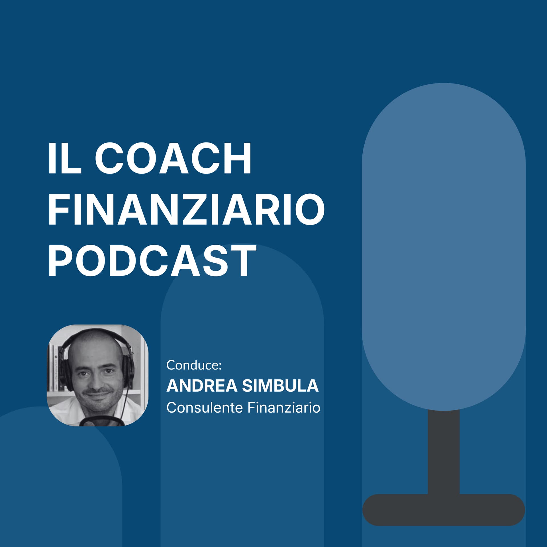 Il Coach Finanziario - “La finanza personale semplice e concreta” - Podcast