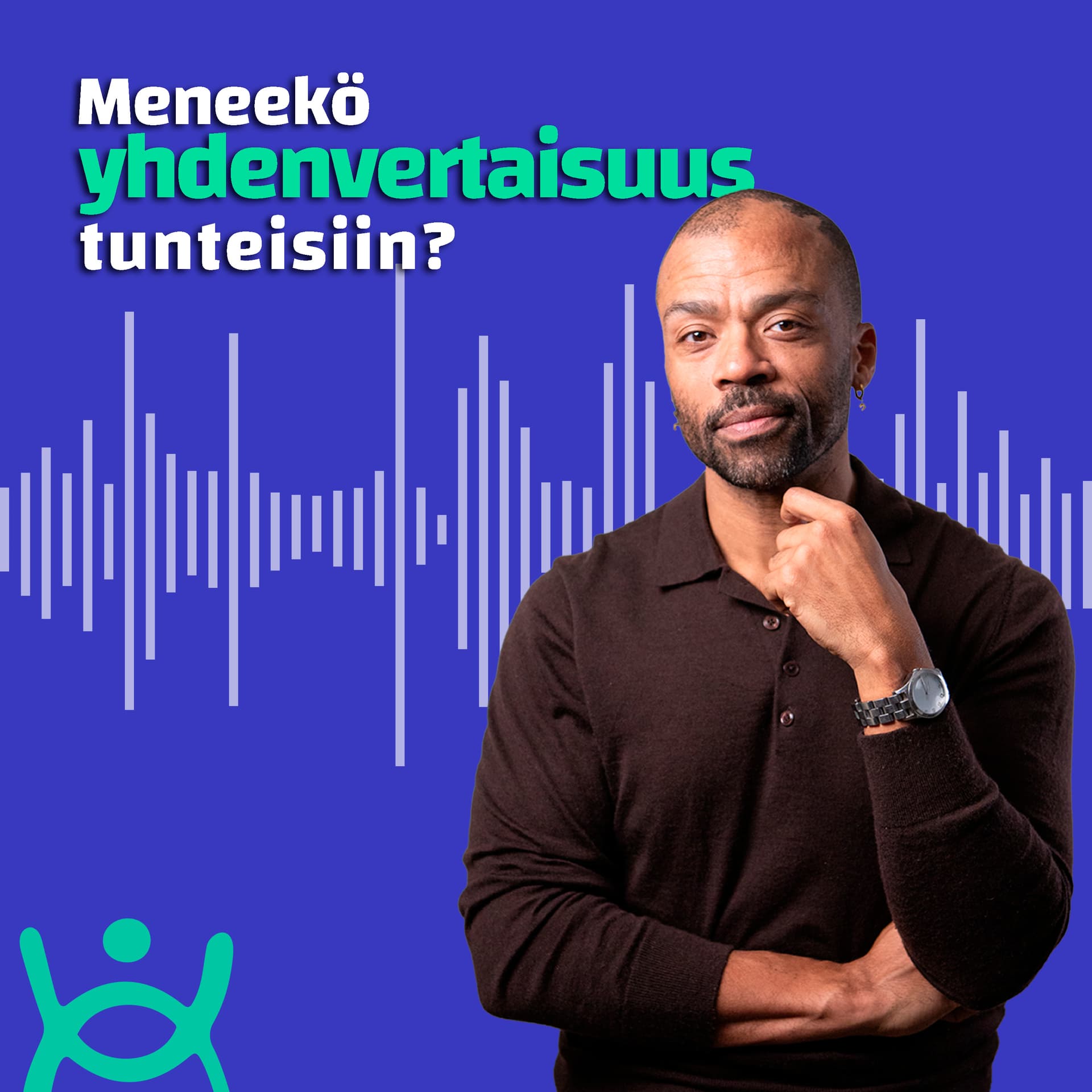 Meneekö yhdenvertaisuus tunteisiin? - Podcast