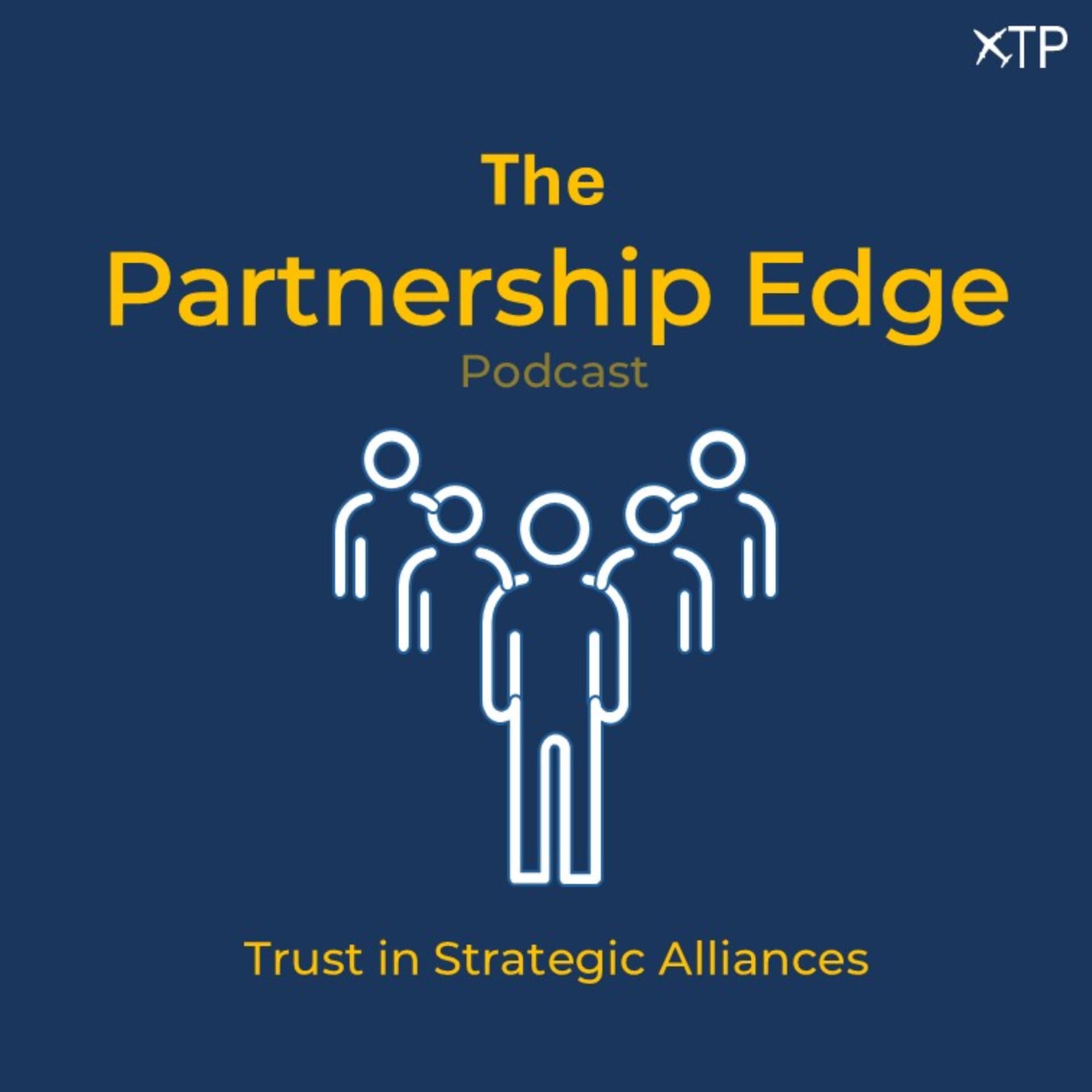 The Partnership Edge Podcast - Trust in Strategic Alliances - Podcast