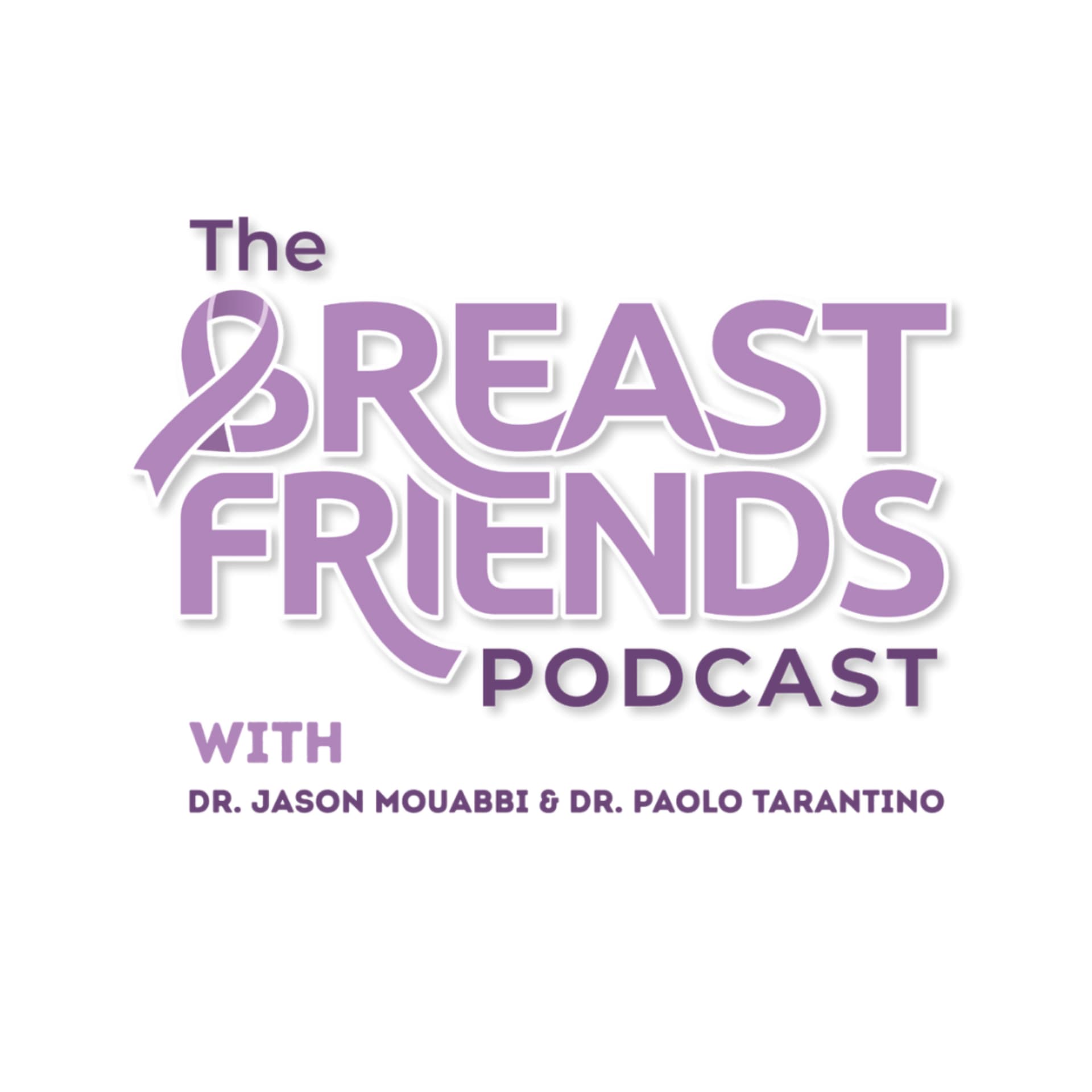 The Breast Friends Podcast - Podcasts