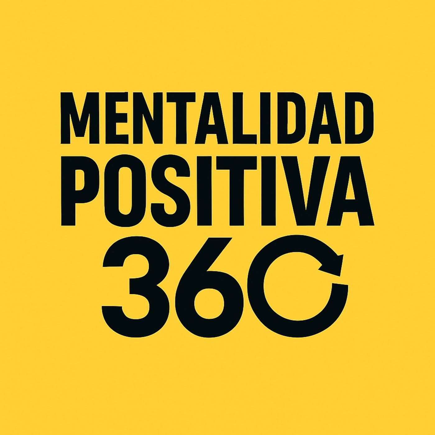 Mentalidad Positiva 360 - Podcasts