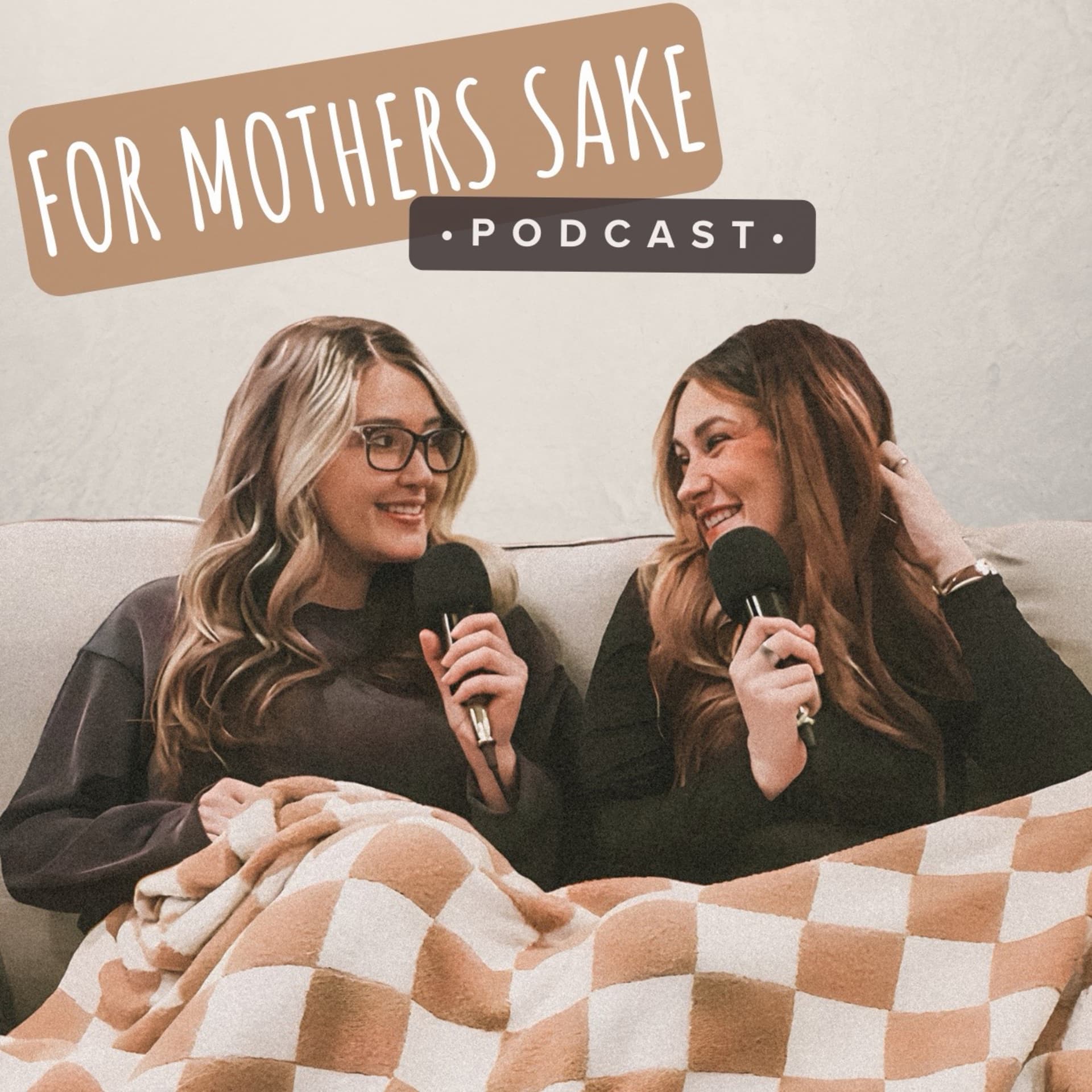 For Mothers Sake - Podcasts