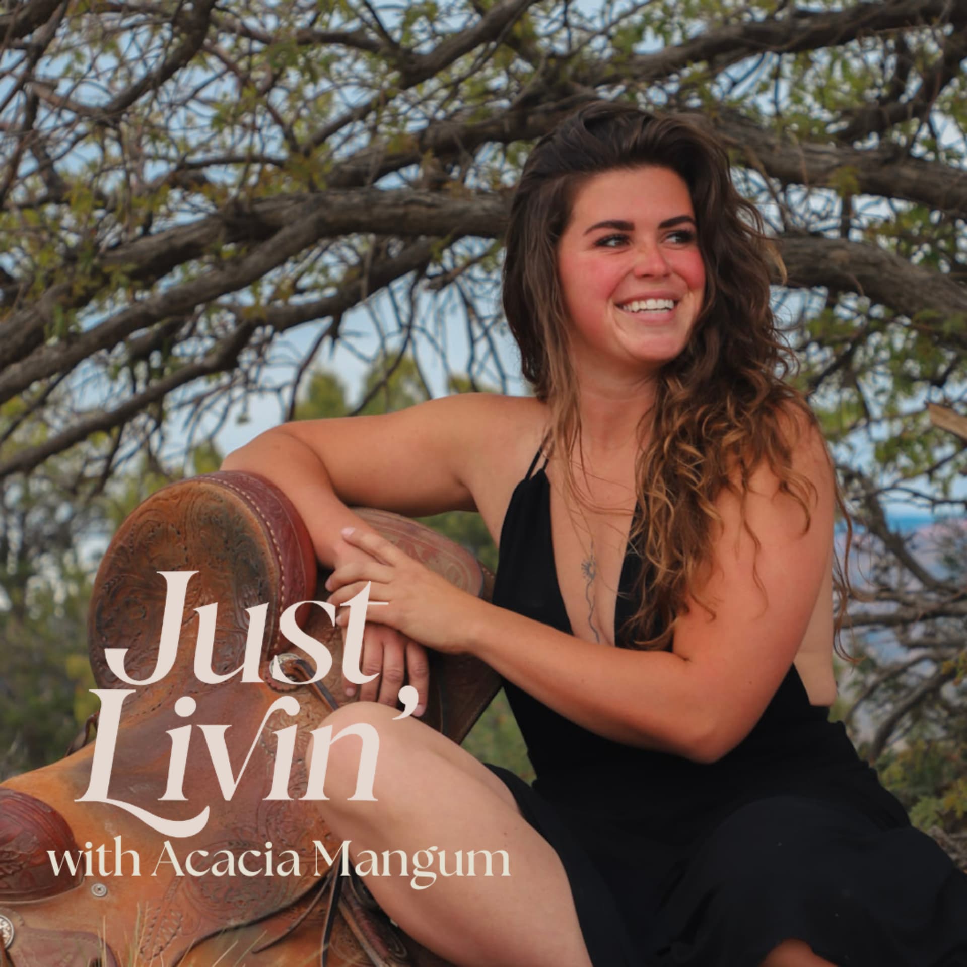 Just Livin with Acacia Mangum - Podcasts