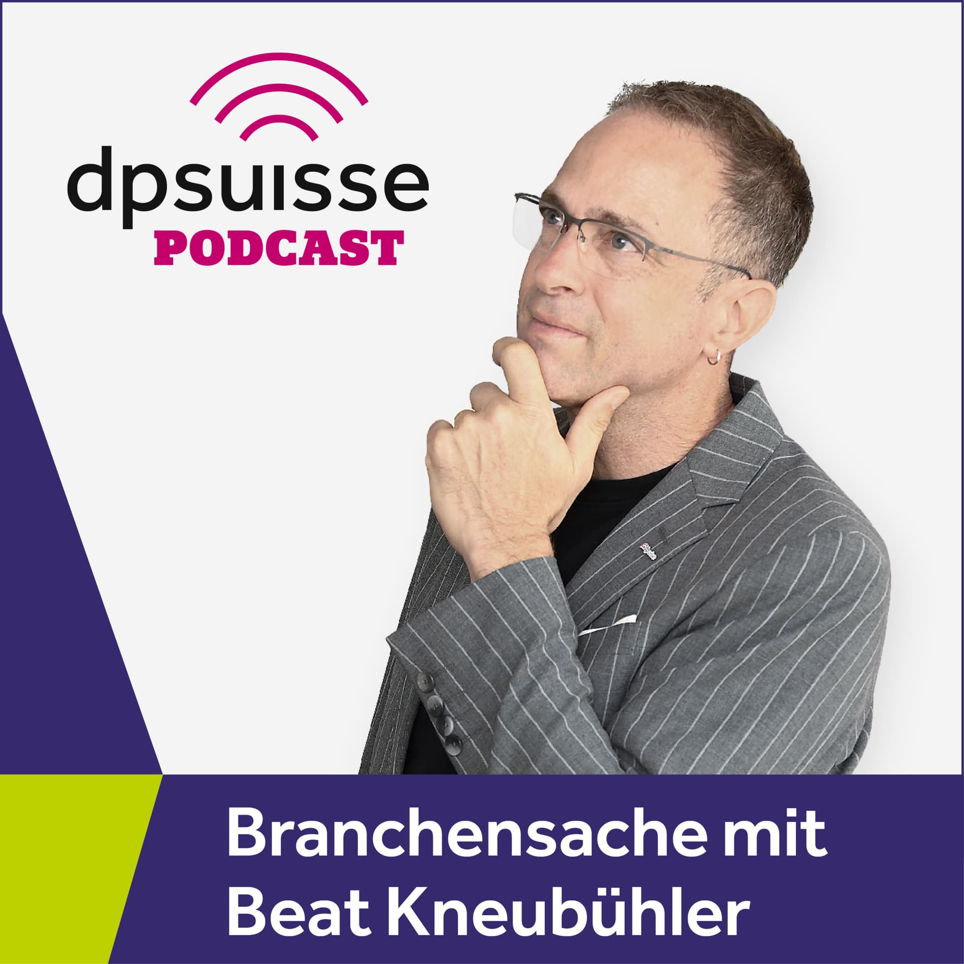 dpsuisse Podcast – «Branchensache» mit Beat Kneubühler - Podcast