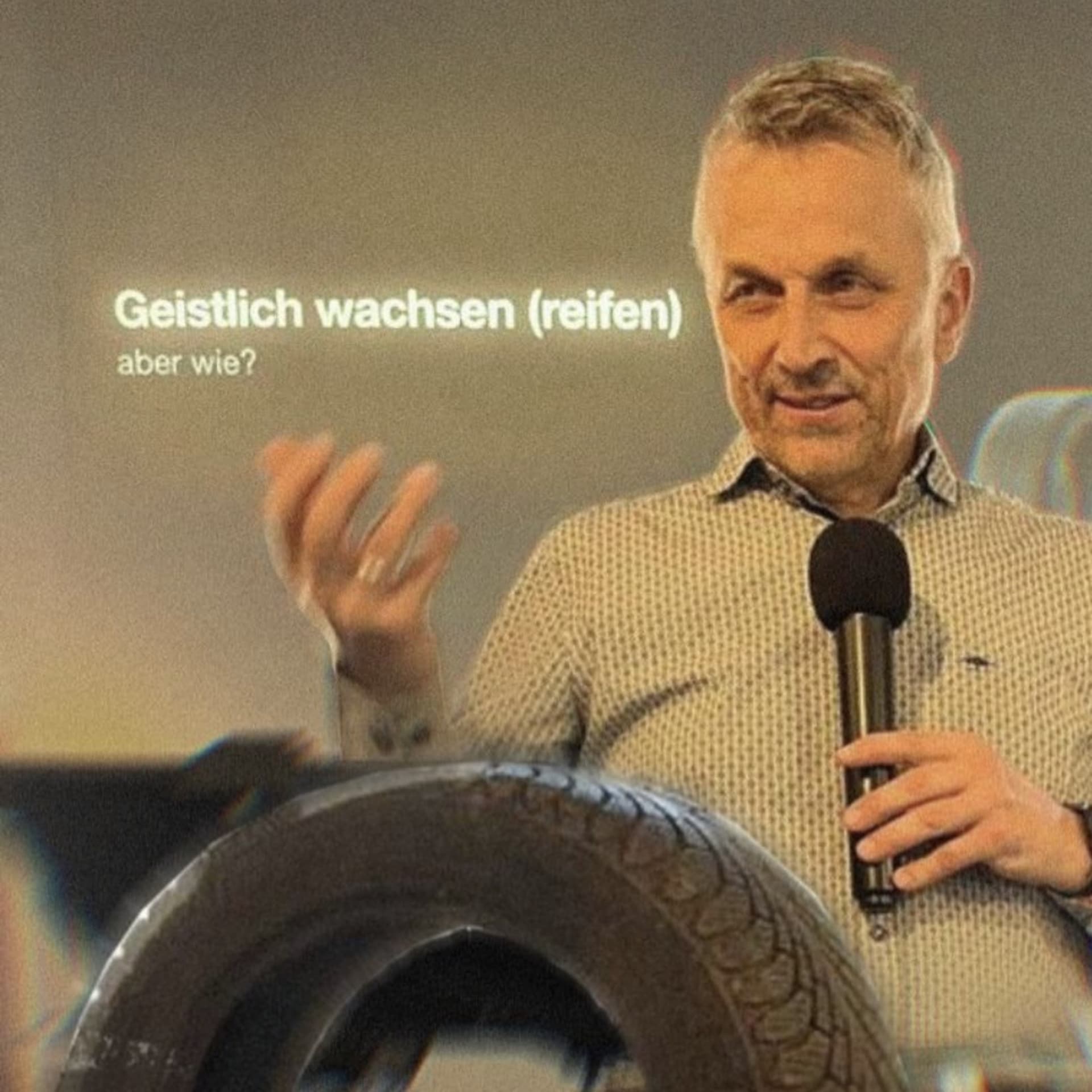 Geistlich wachsen (reifen) - Podcasts