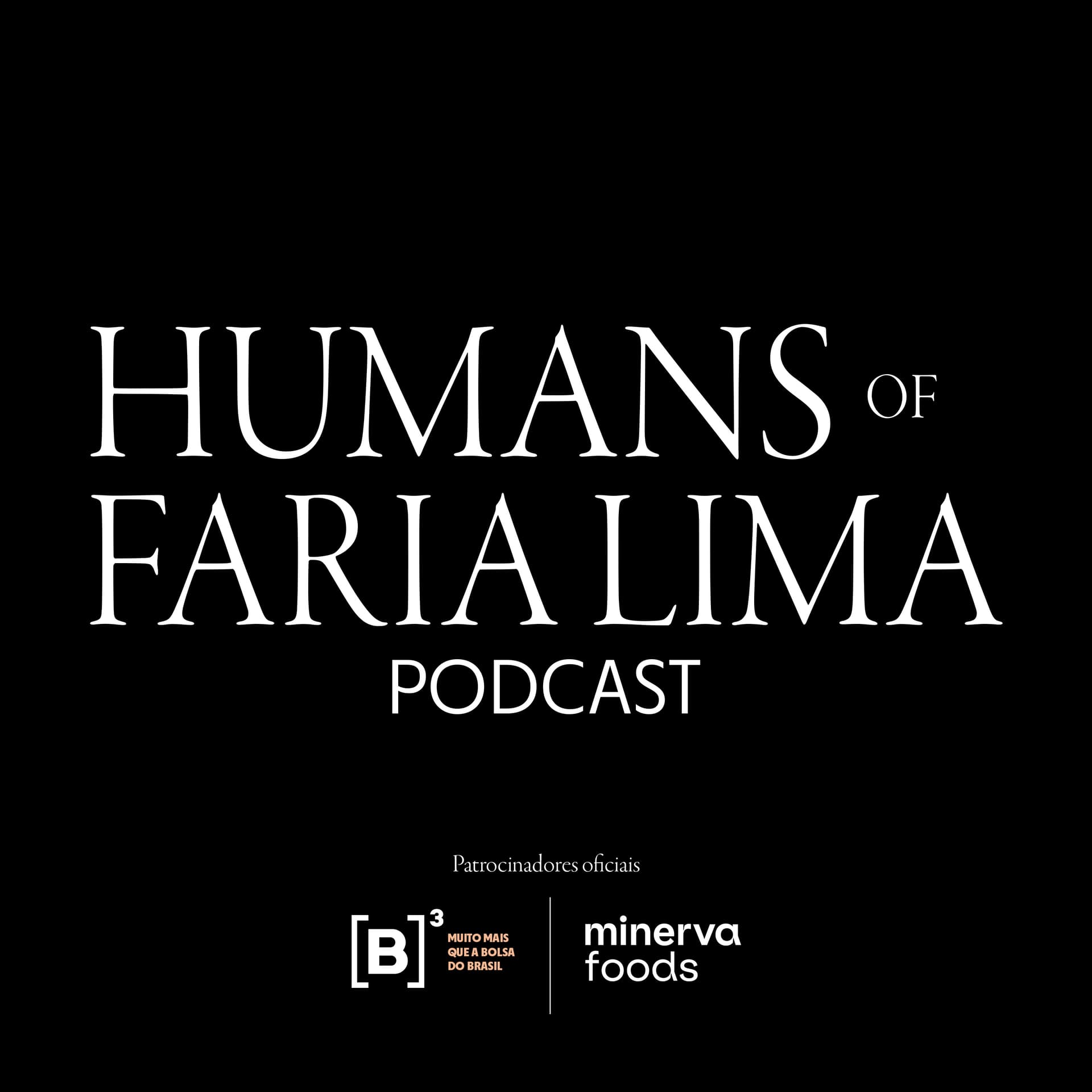Humans of Faria Lima - Podcasts