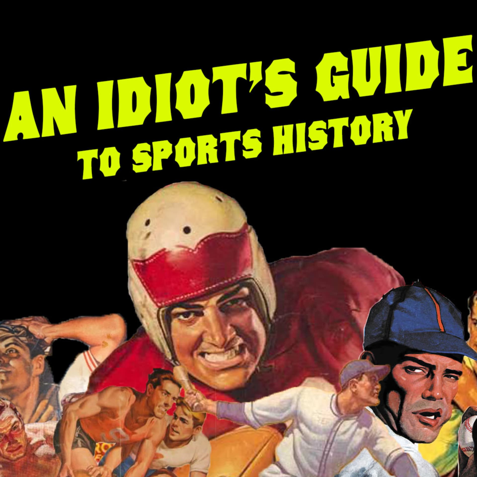An Idiot's Guide to Sports History - بودكاست