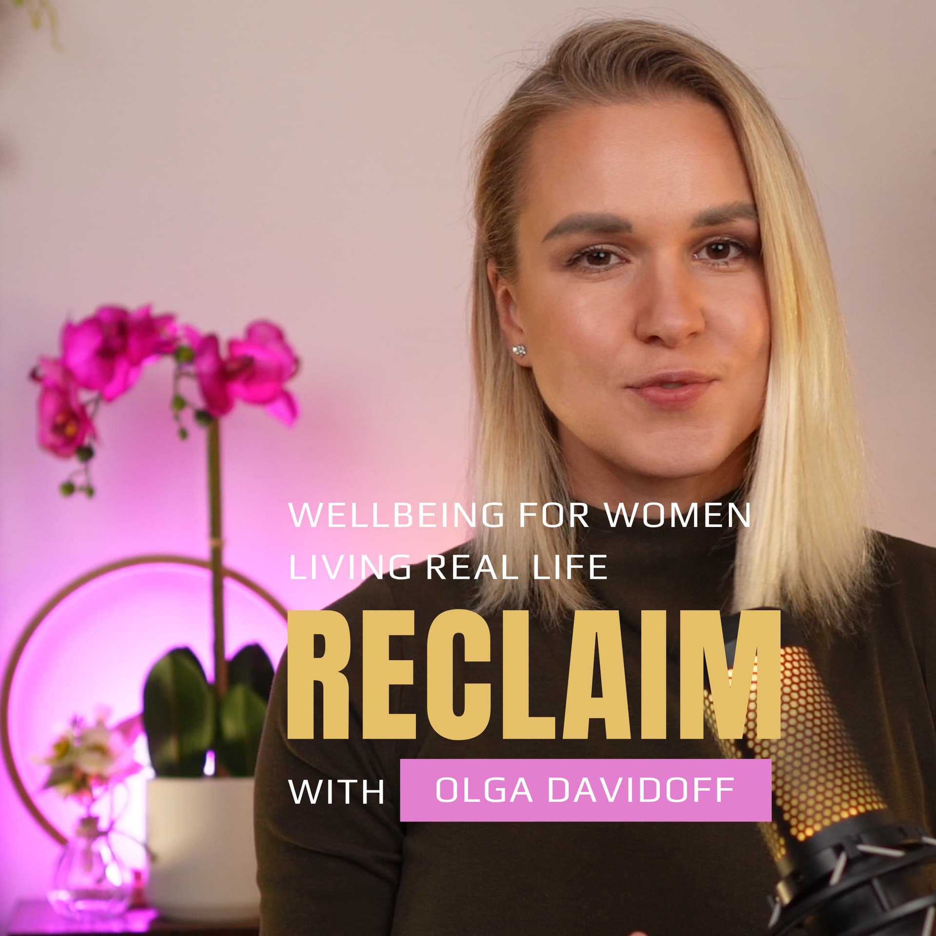 RECLAIM with Olga Davidoff - Podcasty