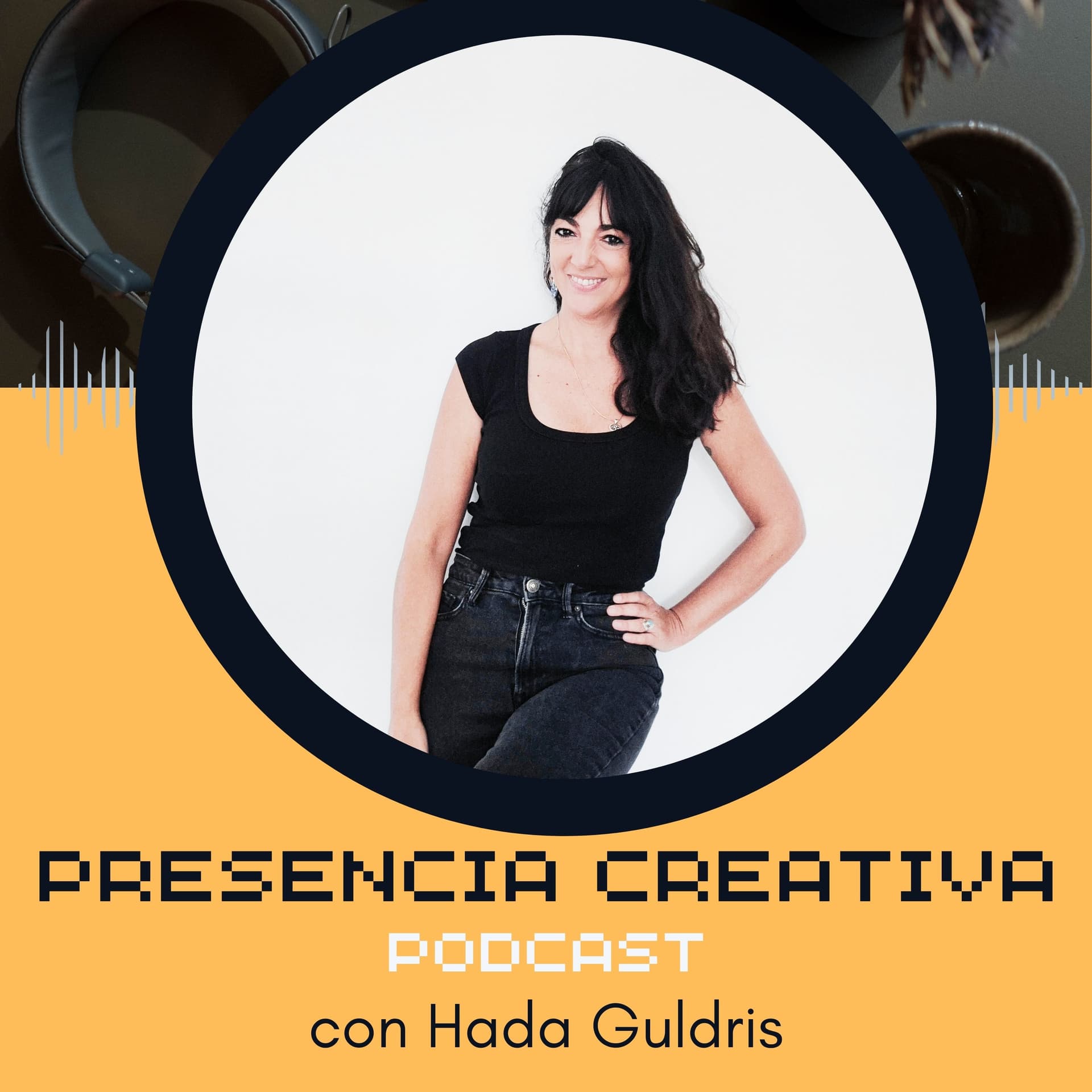 Presencia Creativa con Hada Guldris - Podcasts