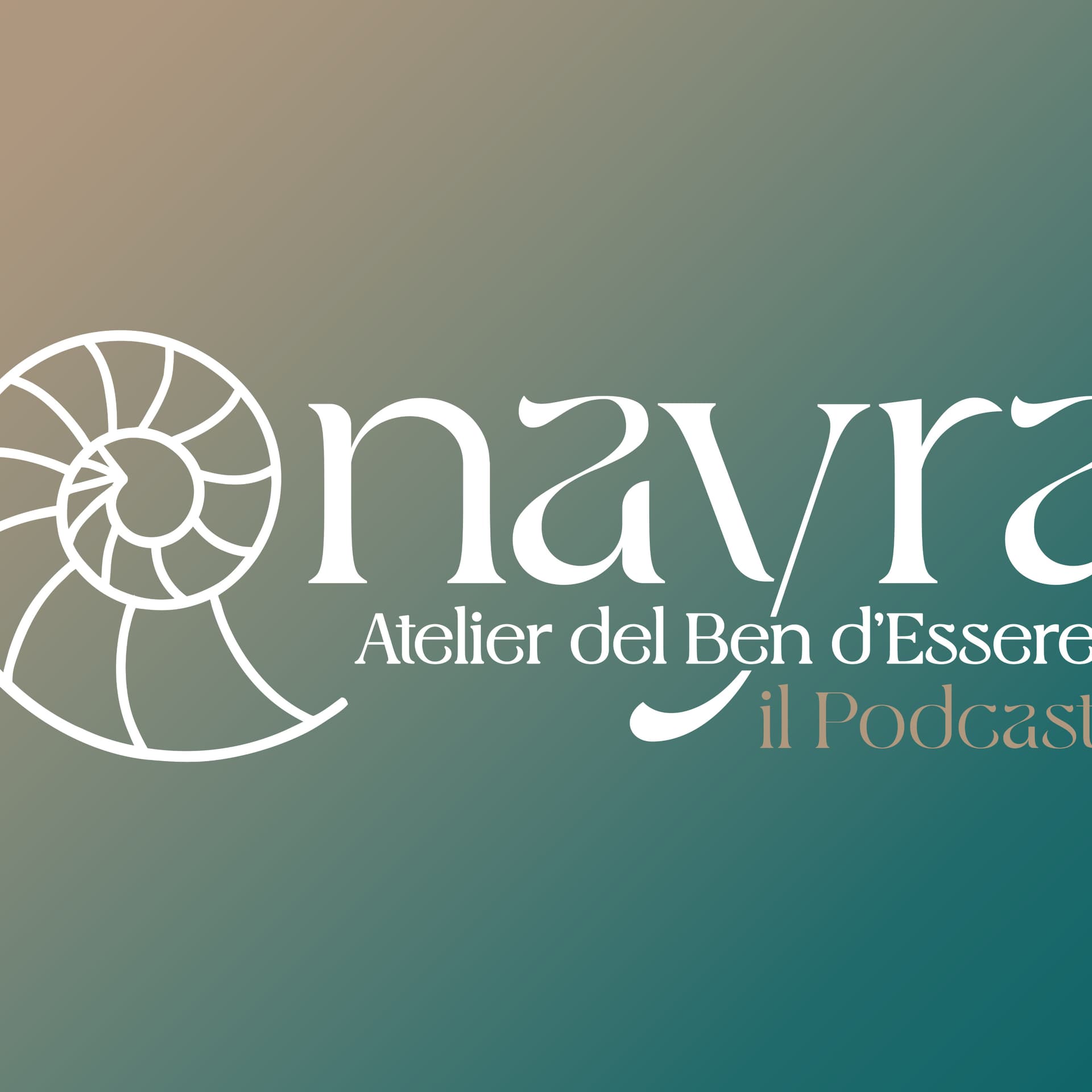 NAYRA - Atelier del Ben d'Essere - Podcast