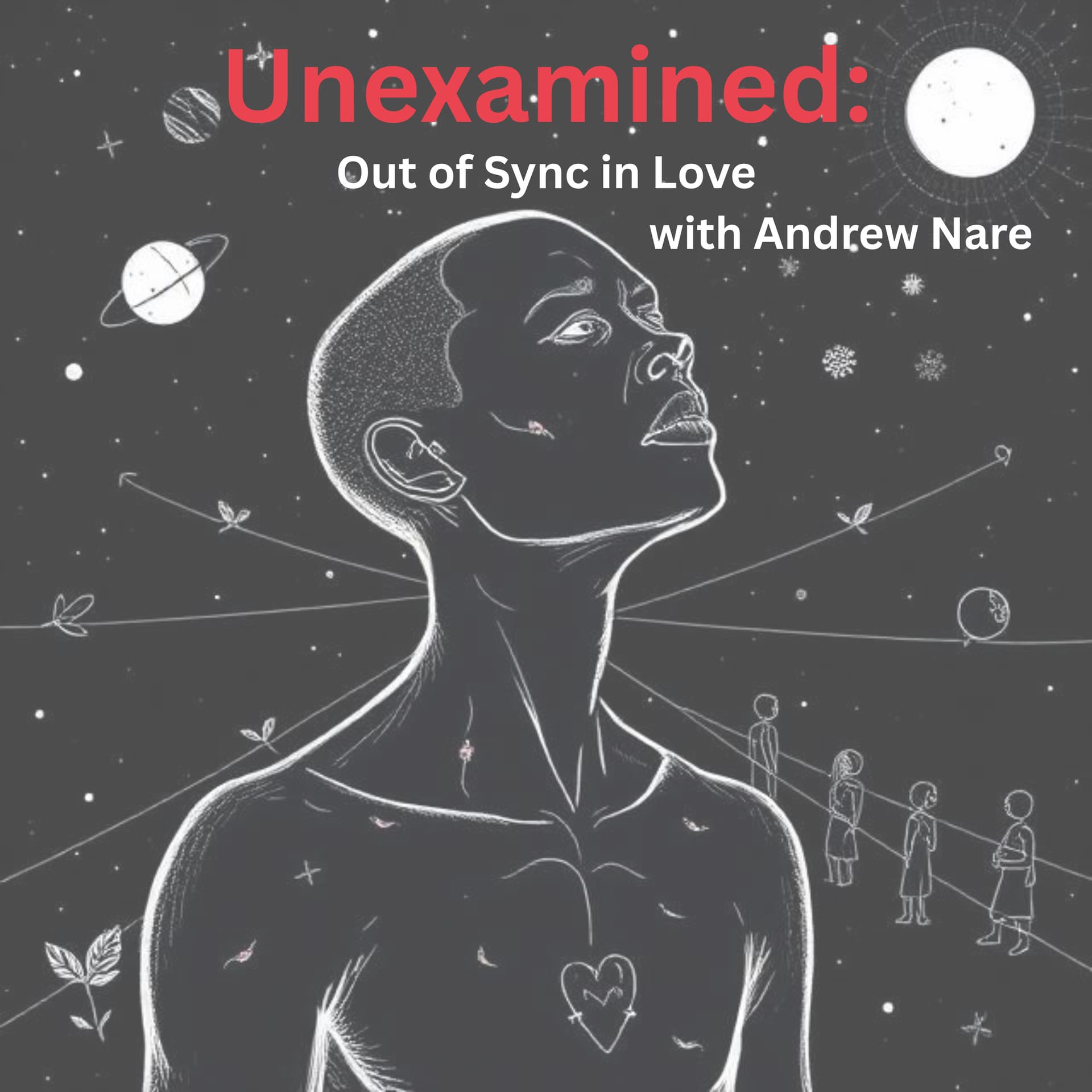 Unexamined: Out of Sync in Love - Podcasts