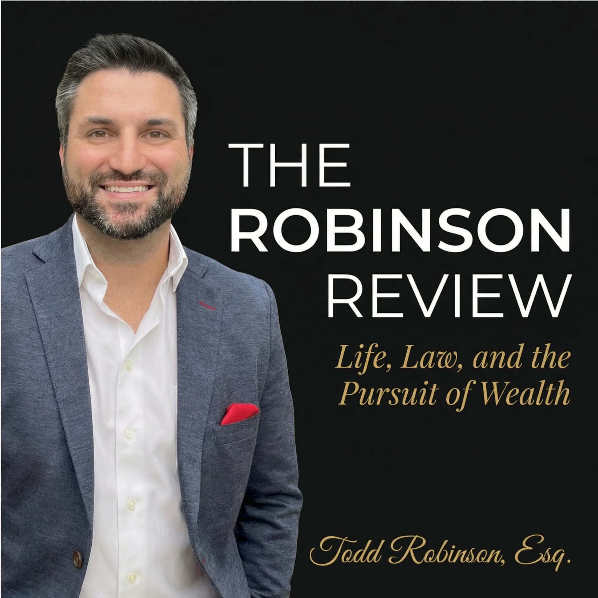 The Robinson Review: Life, Law, and the Pursuit of Wealth - Podcasts