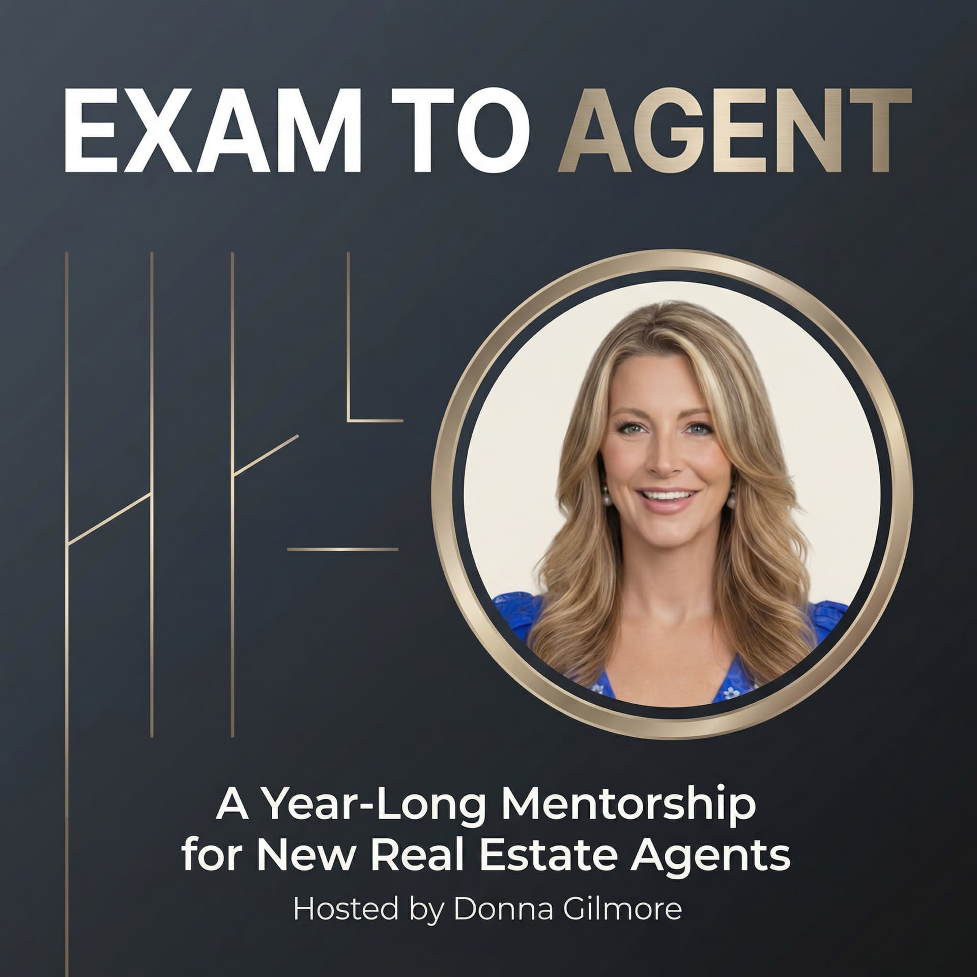 Exam to Agent: A Year-Long Mentorship for New Real Estate Agents - Podcasts