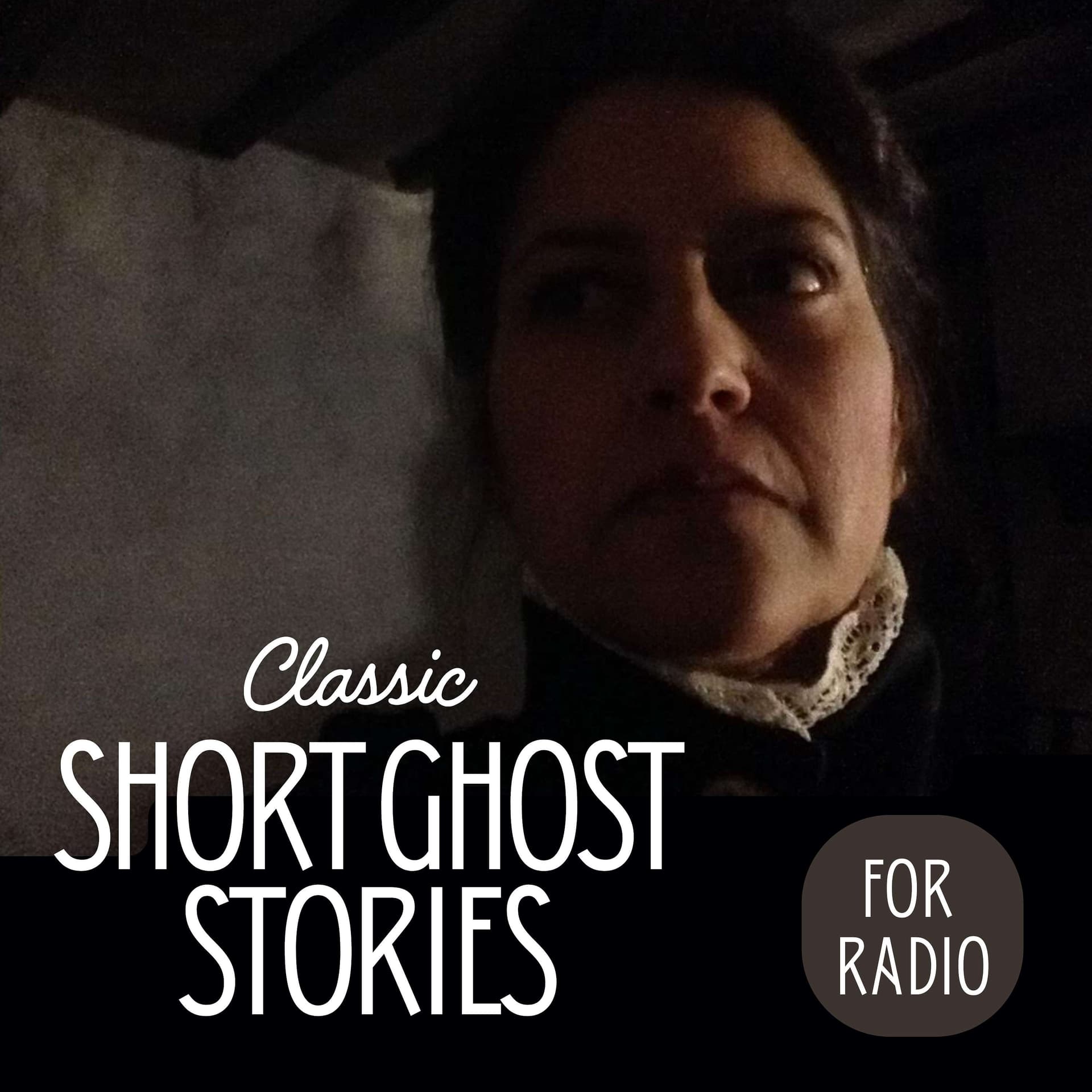 Classic Short Ghost Stories for Radio - Podcasts