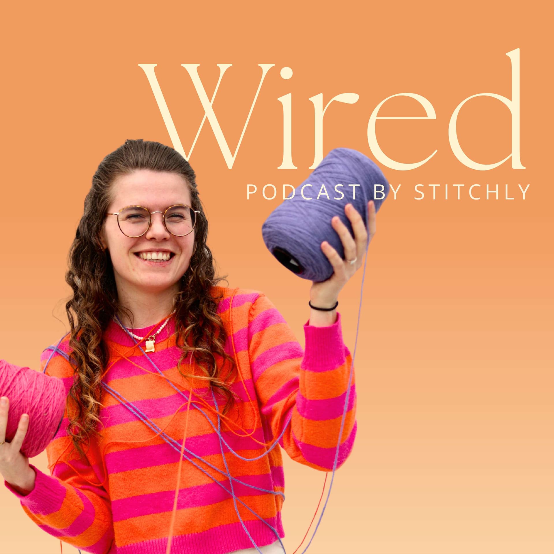Wired by Stitchly - Podcasts