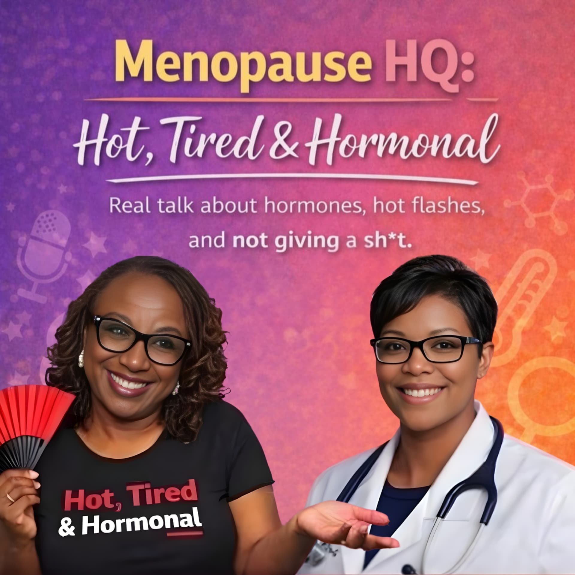 Menopause HQ Podcast: Hot, Tired, and Hormonal - Podcasts