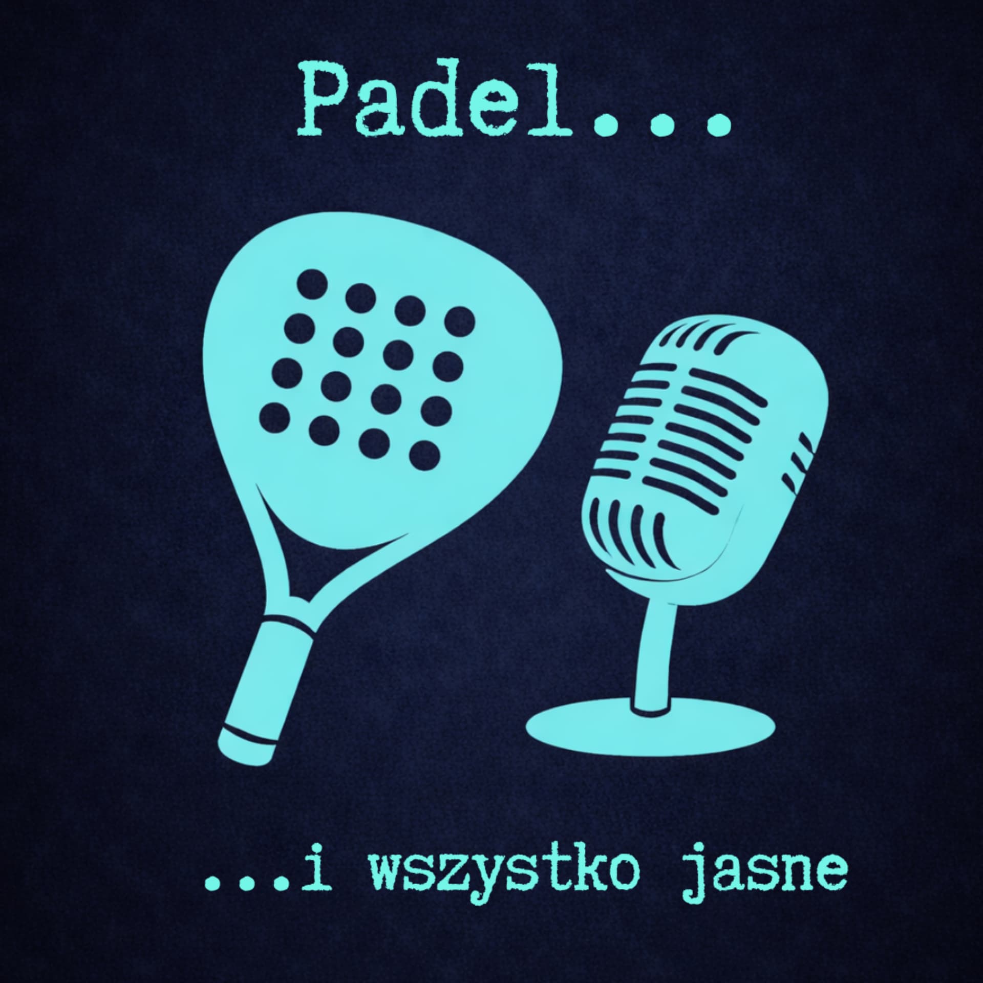 Padel...i wszystko jasne. - Podcast