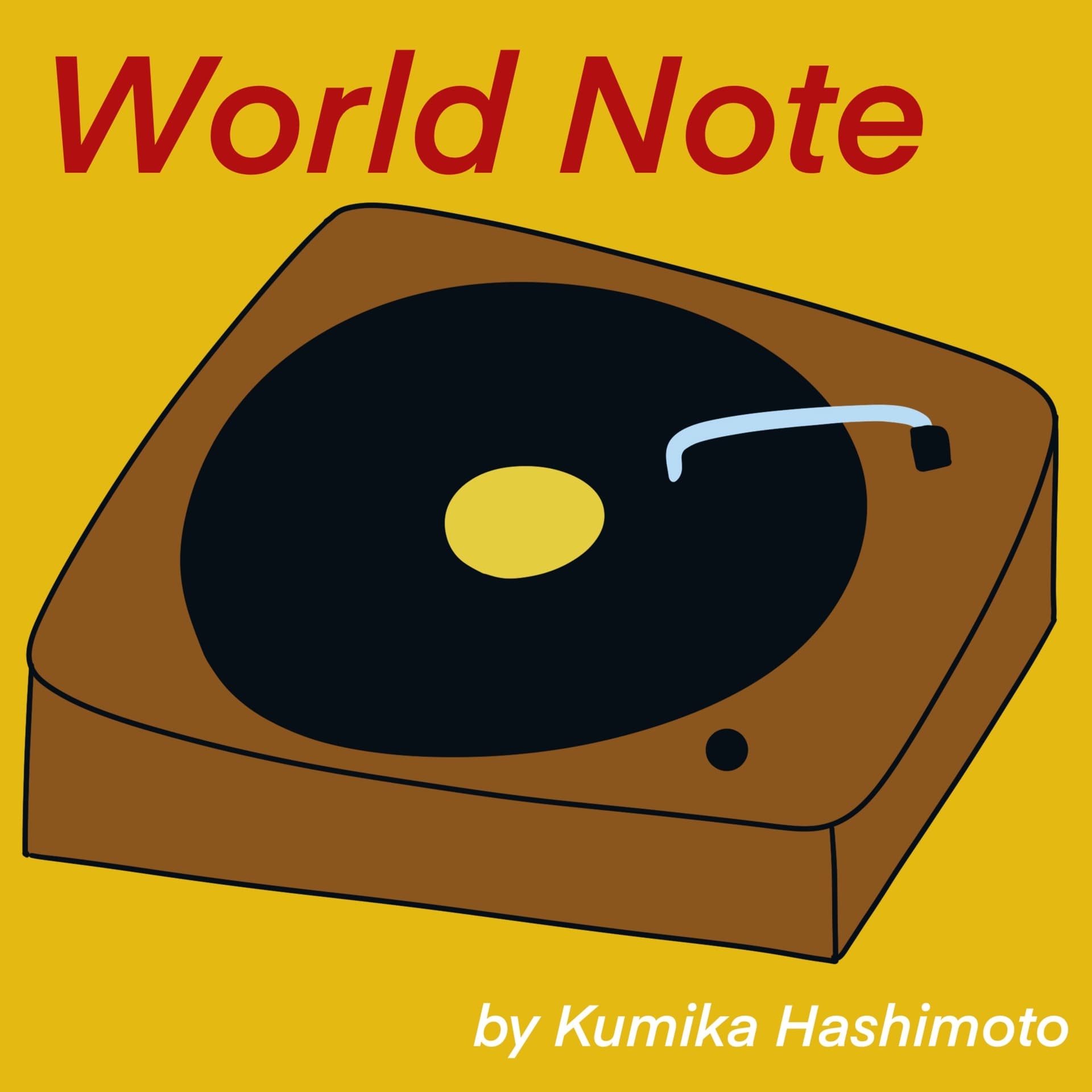 World Note by Kumika Hashimoto (NY based artist) - ポッドキャスト