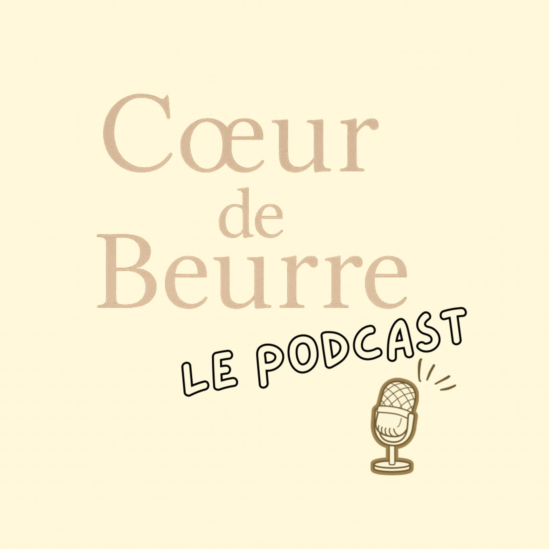 Cœur de beurre - Podcasts