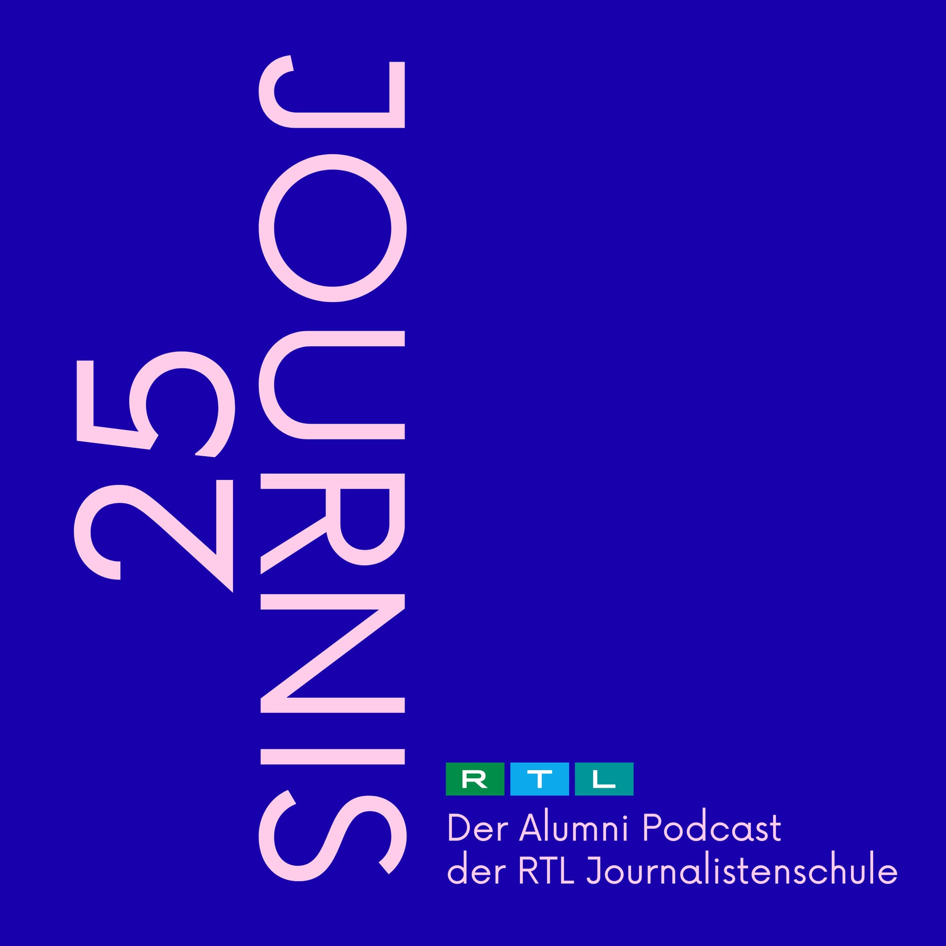 25 Journis - Der Alumni Podcast der RTL Journalistenschule - Podcasts