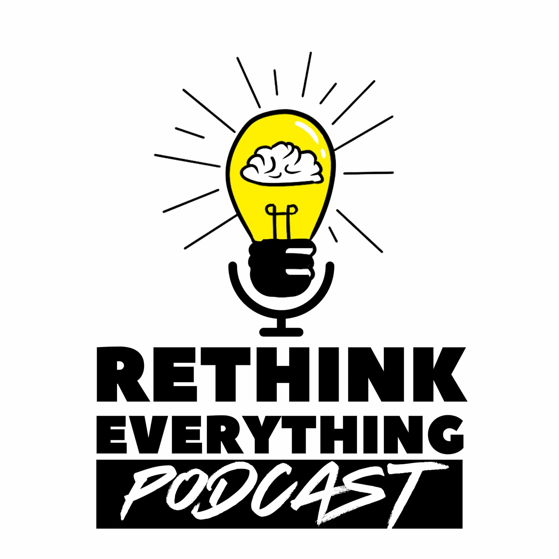 The Rethink Everything Podcast - Podcasts