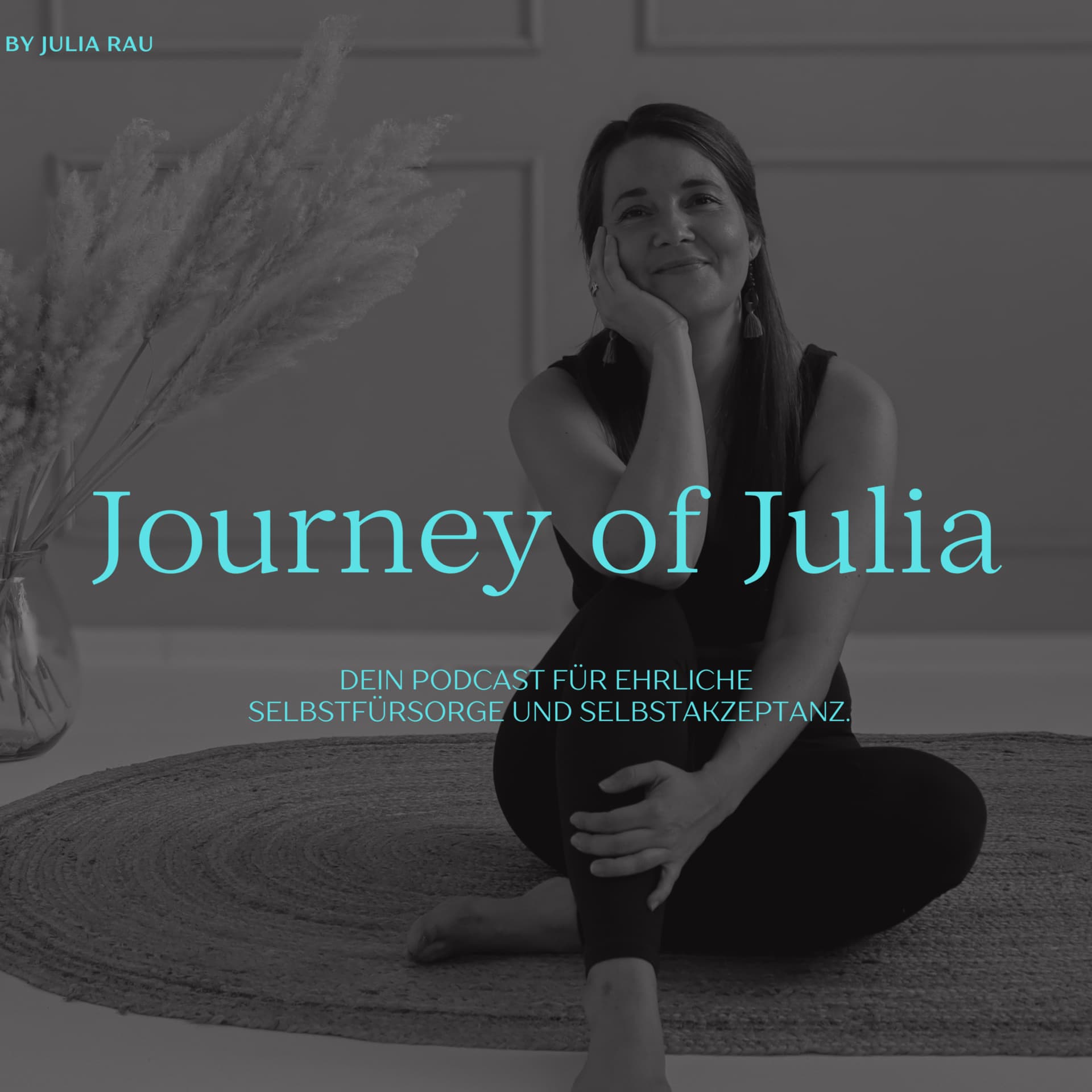 Journey of Julia - Dein Podcast für echte Selbstfürsorge und Selbstakzeptanz - Podcasts