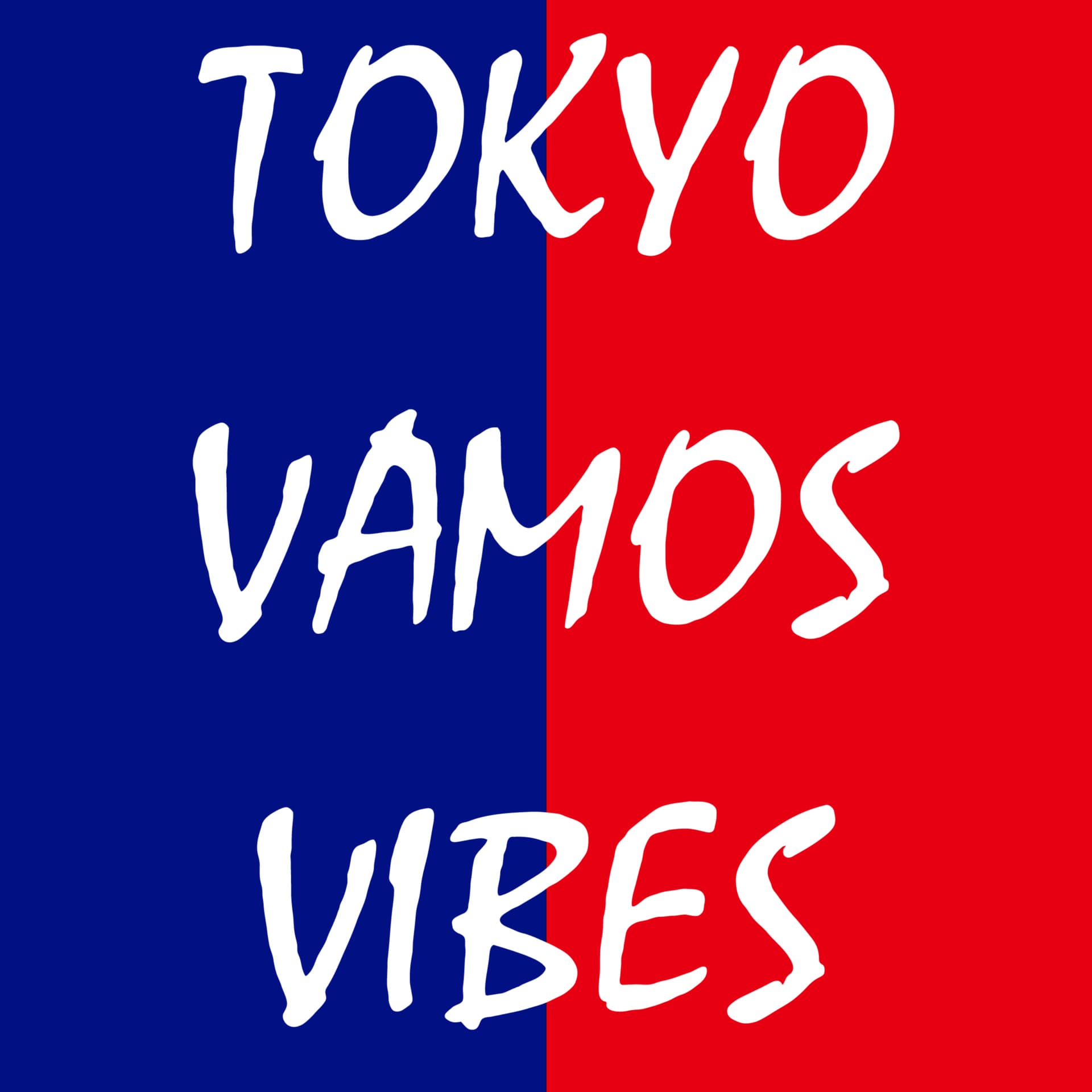 TOKYO VAMOS VIBES