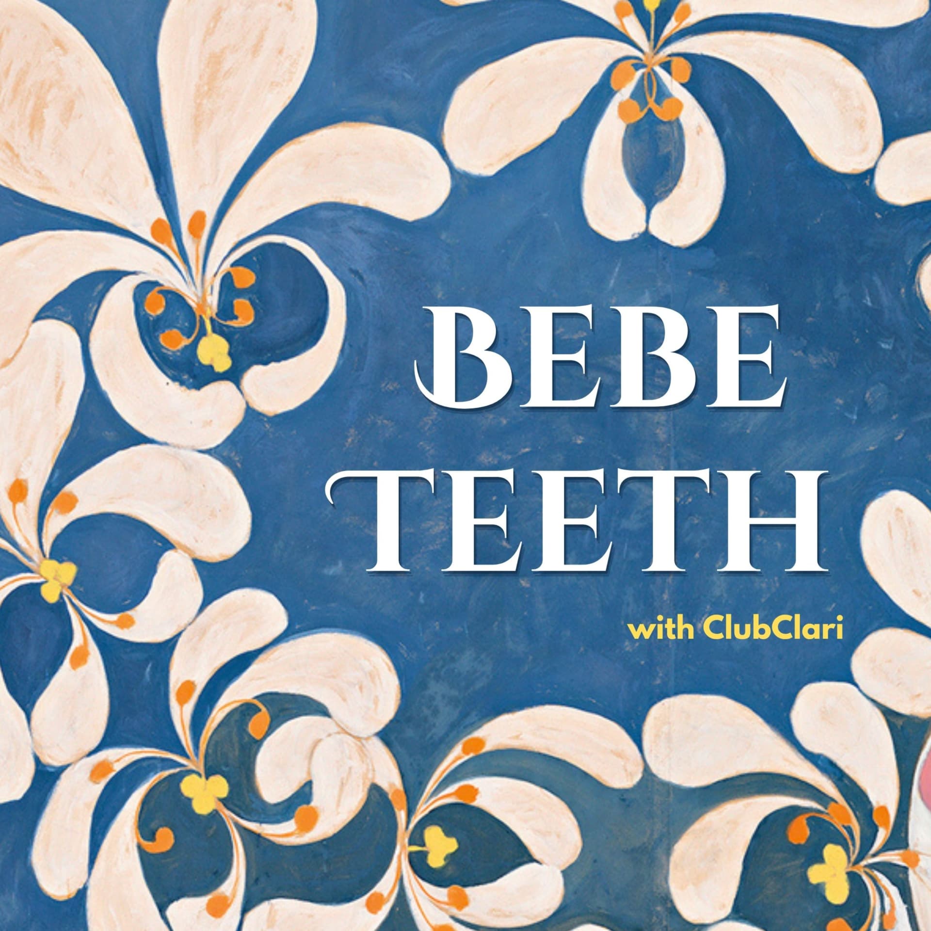 Bebe Teeth - Podcasts