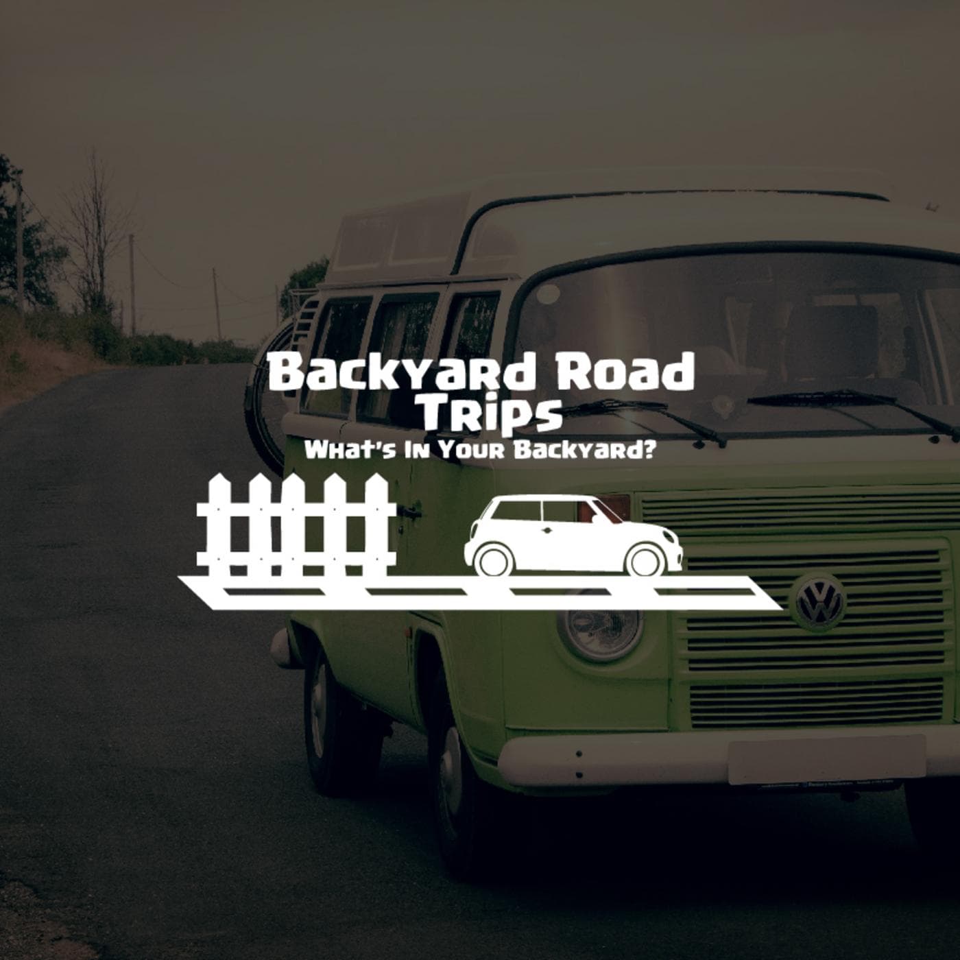 Backyard Road Trips - Podcasts