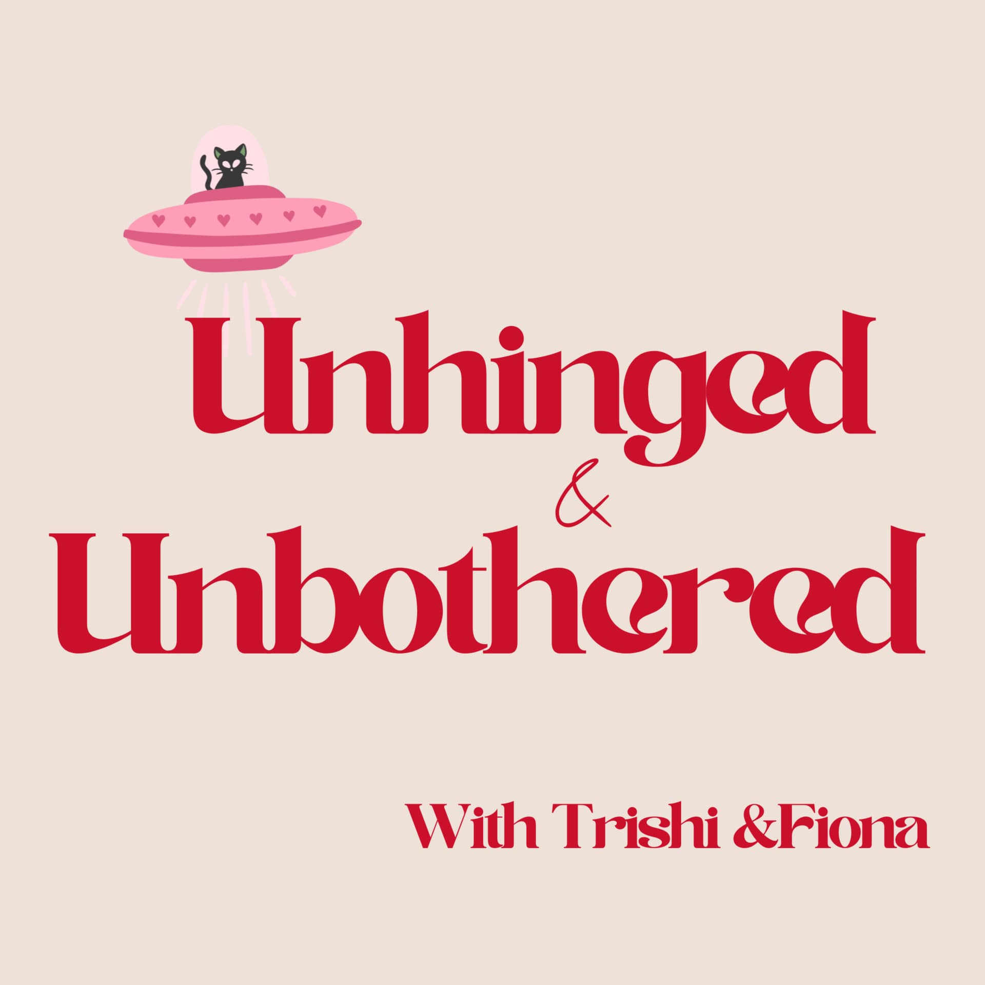 Unhinged & Unbothered