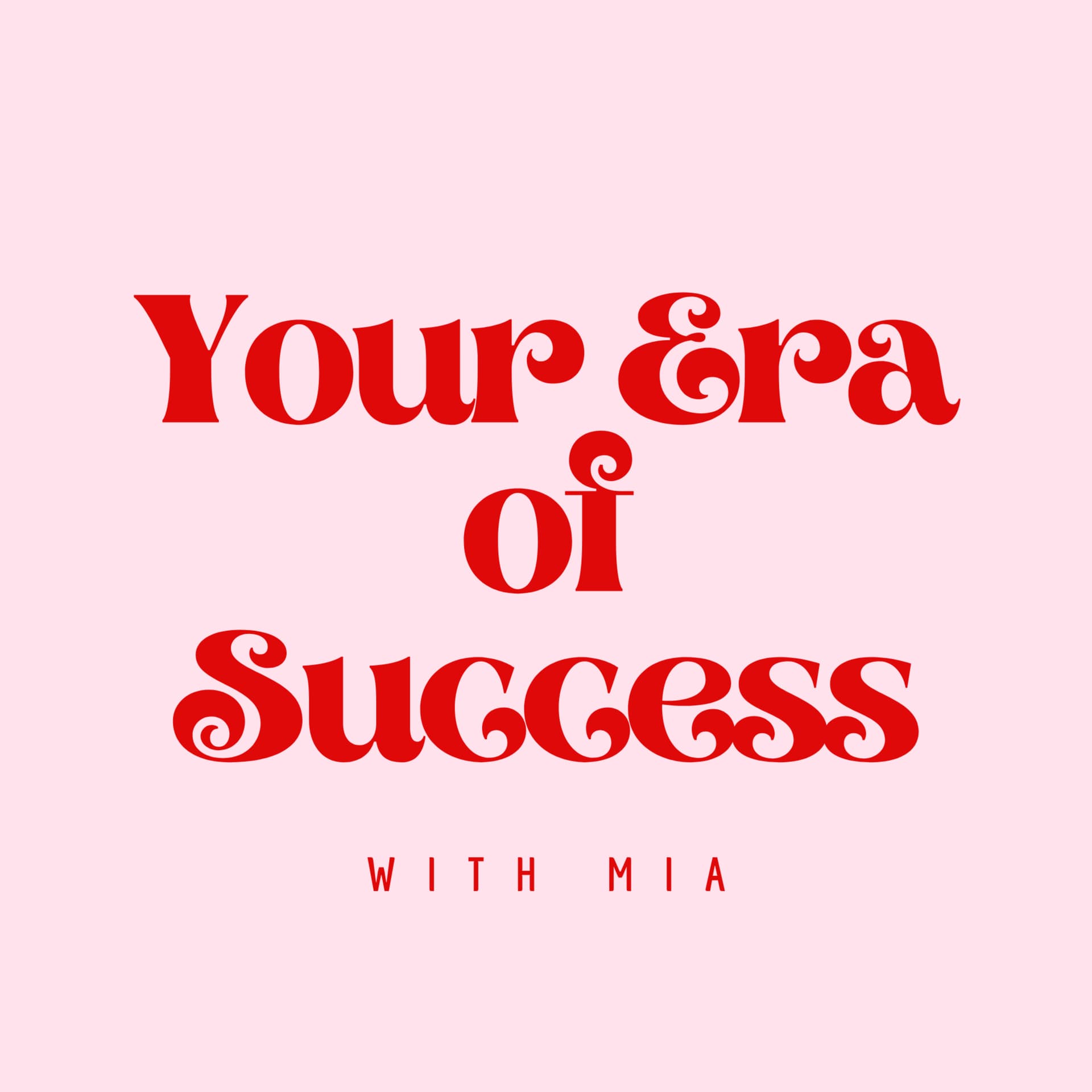 Your Era of Success - Podcasts