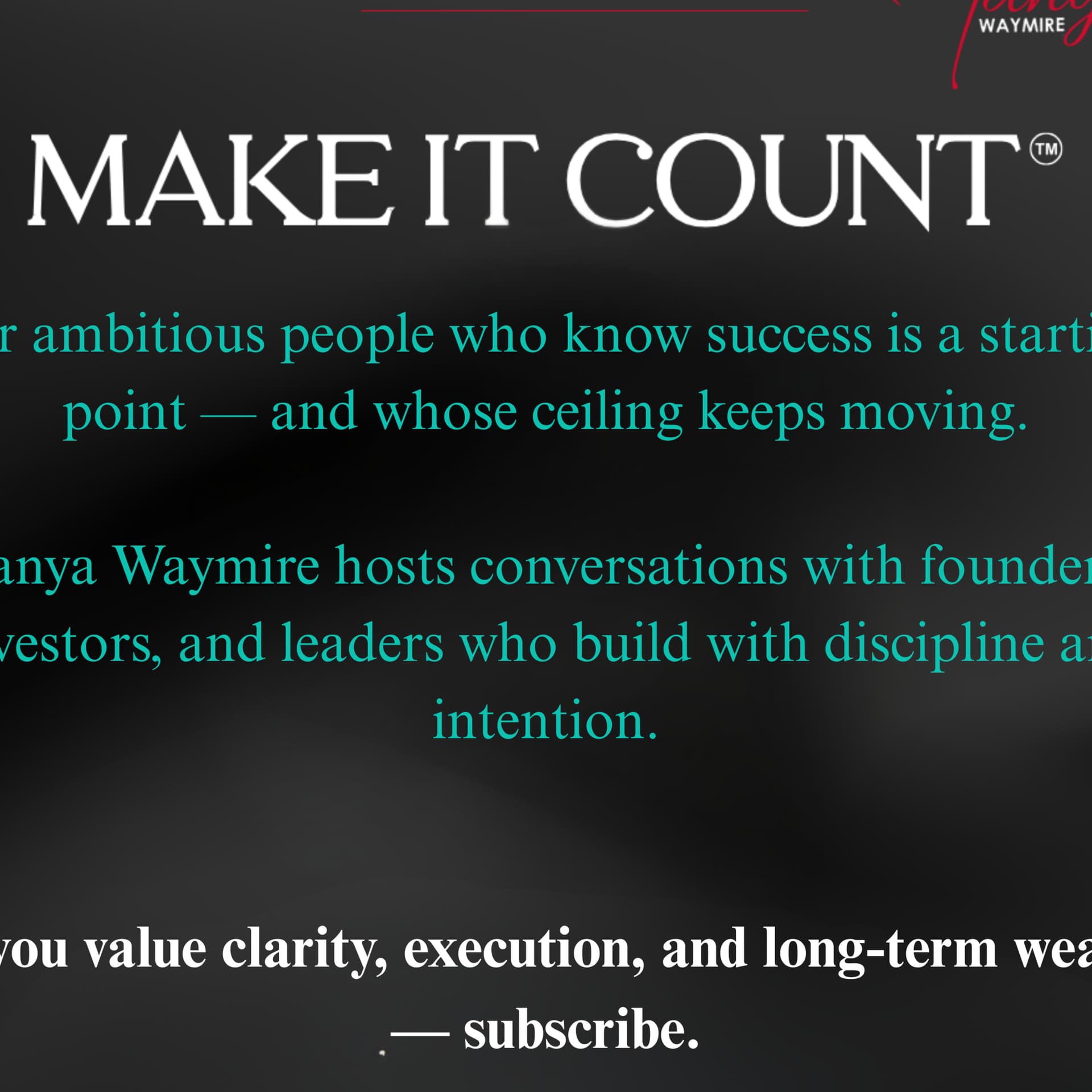 Make It Count ™ with Tanya Waymire - Podcasts