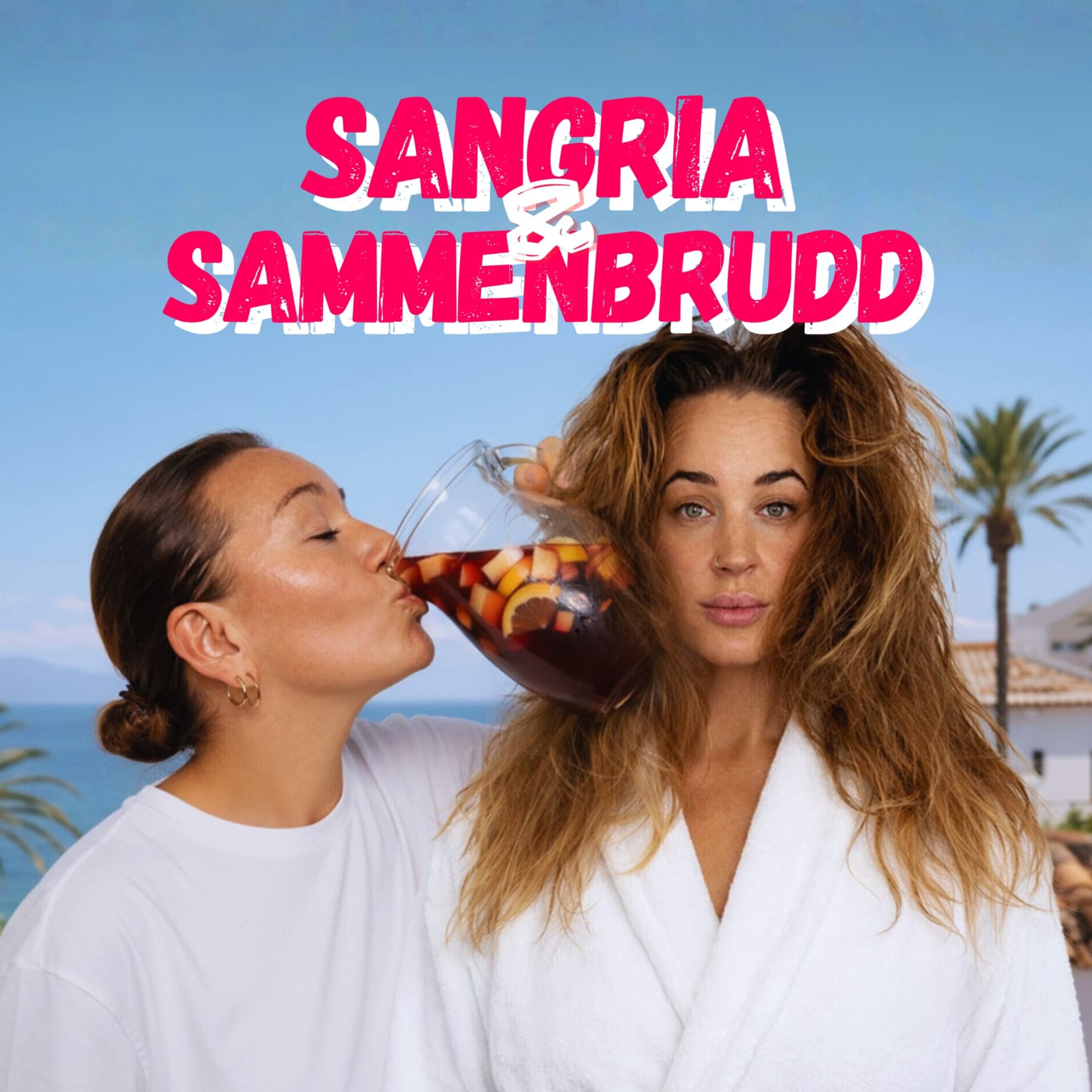 Sangria og sammenbrudd - Podcastler