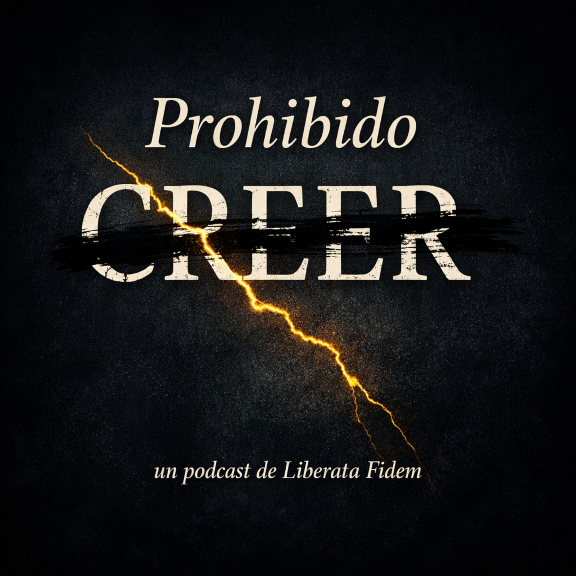 Prohibido Creer - Podcasts