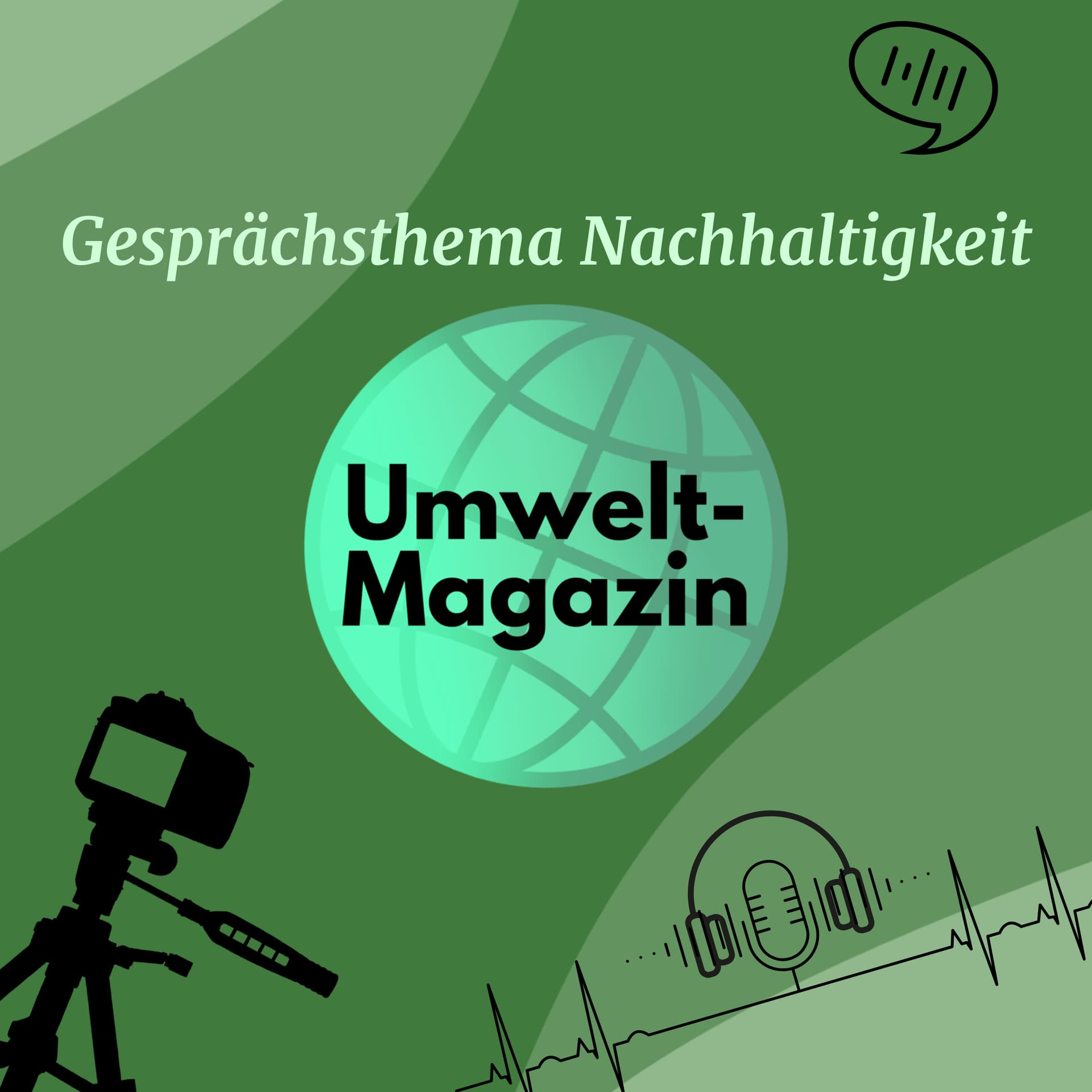 Umwelt-Magazin: Gesprächsthema Nachhaltigkeit - Podcasts