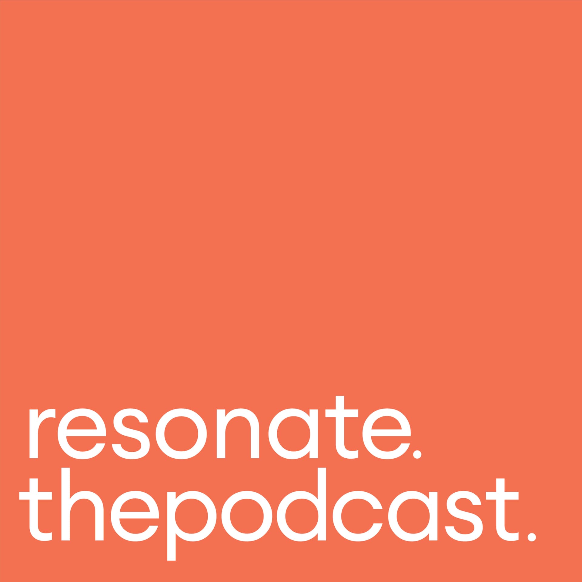 Resonate. The Podcast - Podcasts