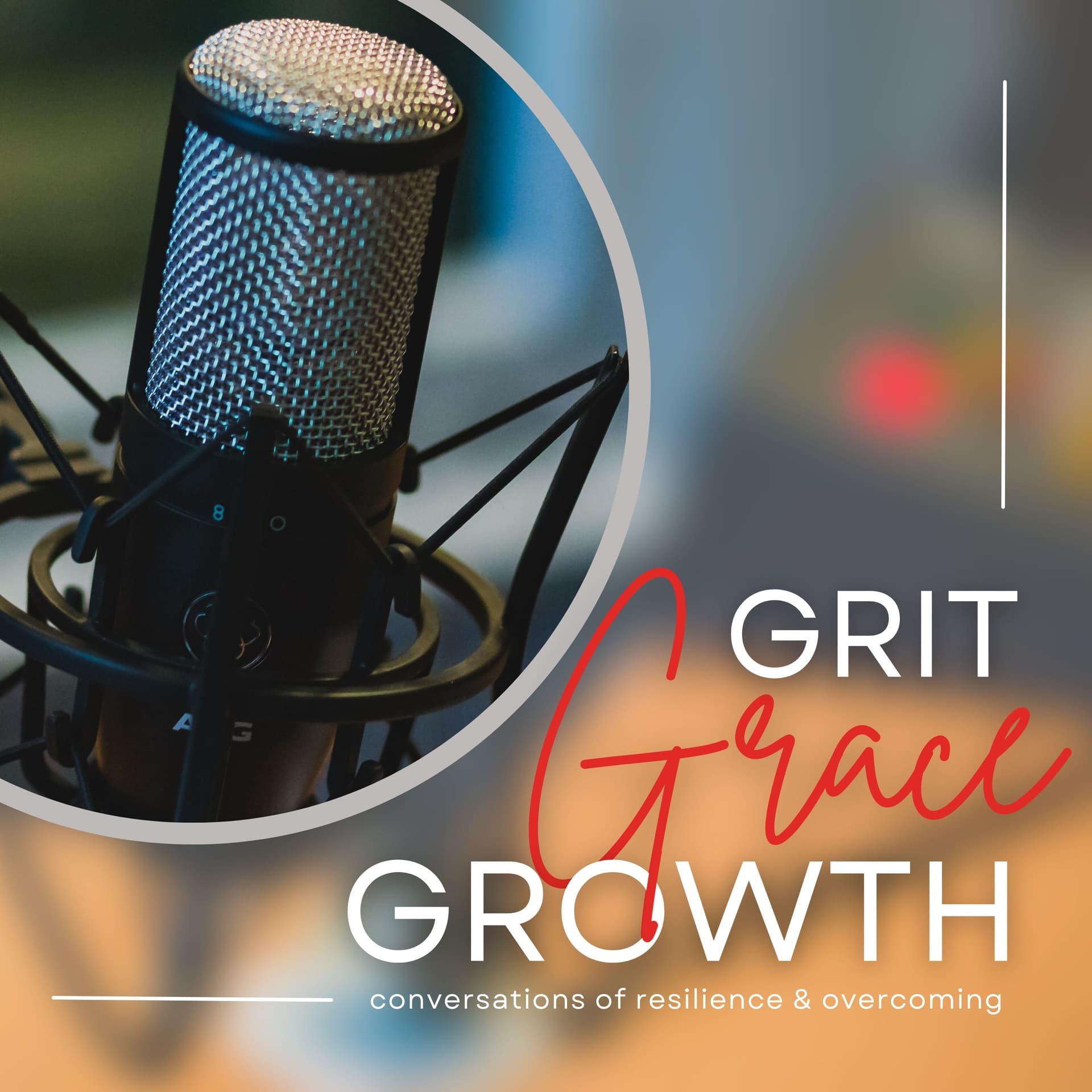 Grit, Grace, Growth - Podcasts