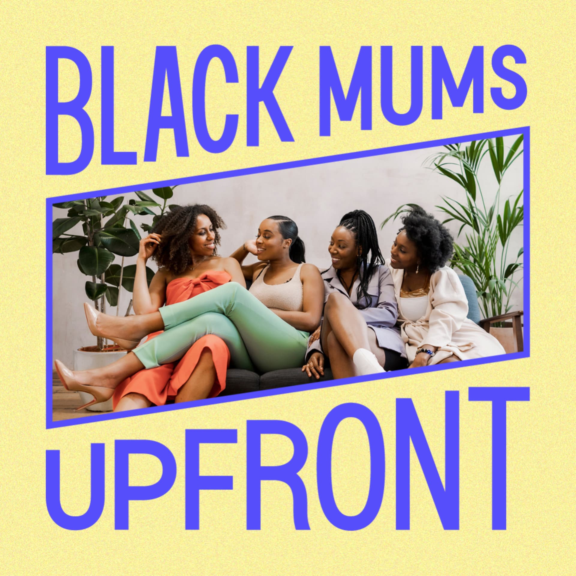 Black Mums Upfront - Podcasts