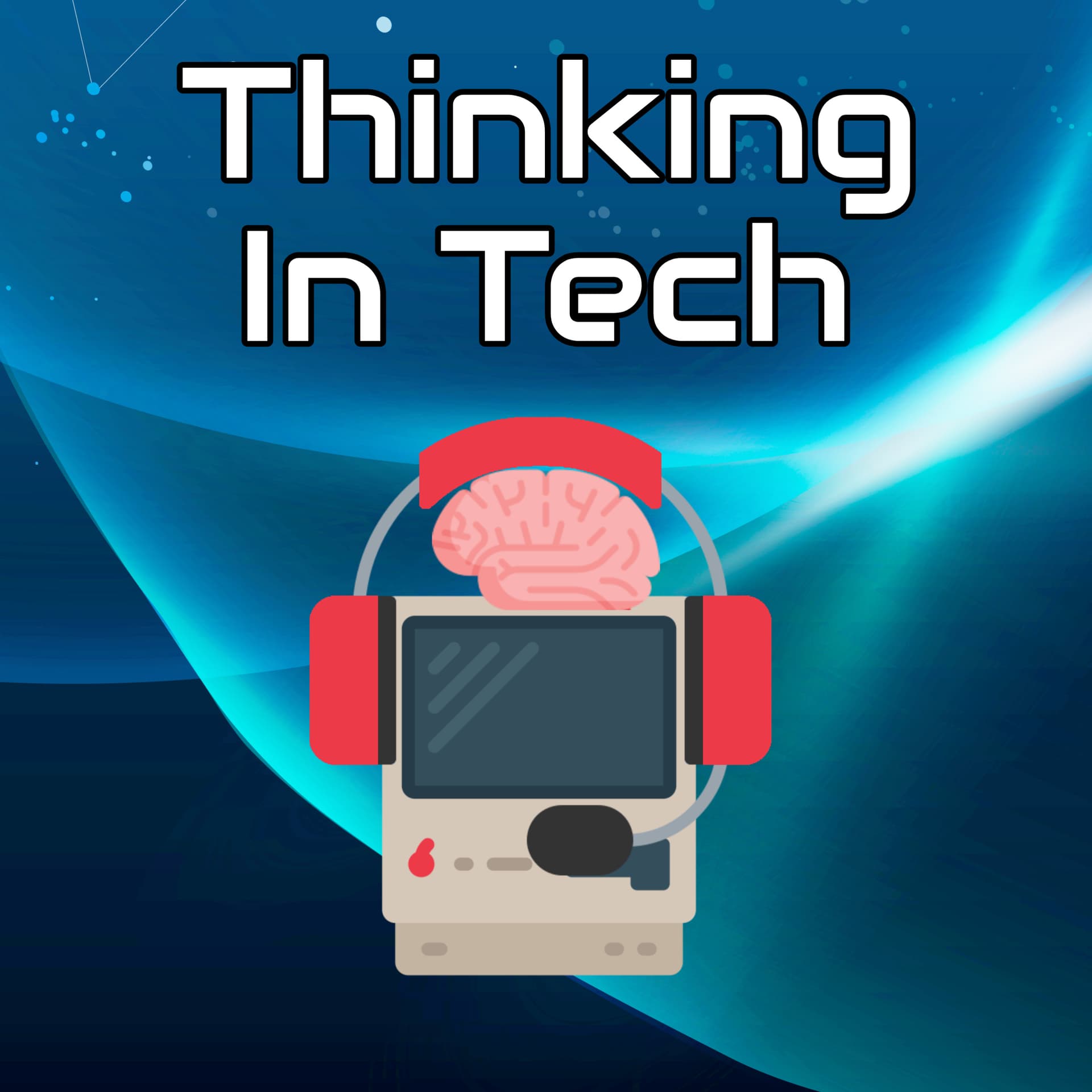 Thinking In Tech - Podcasts