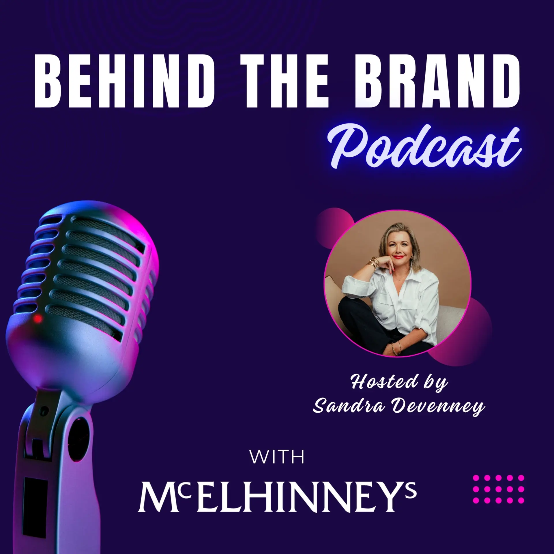 Behind The Brand With McElhinneys - Podcasts